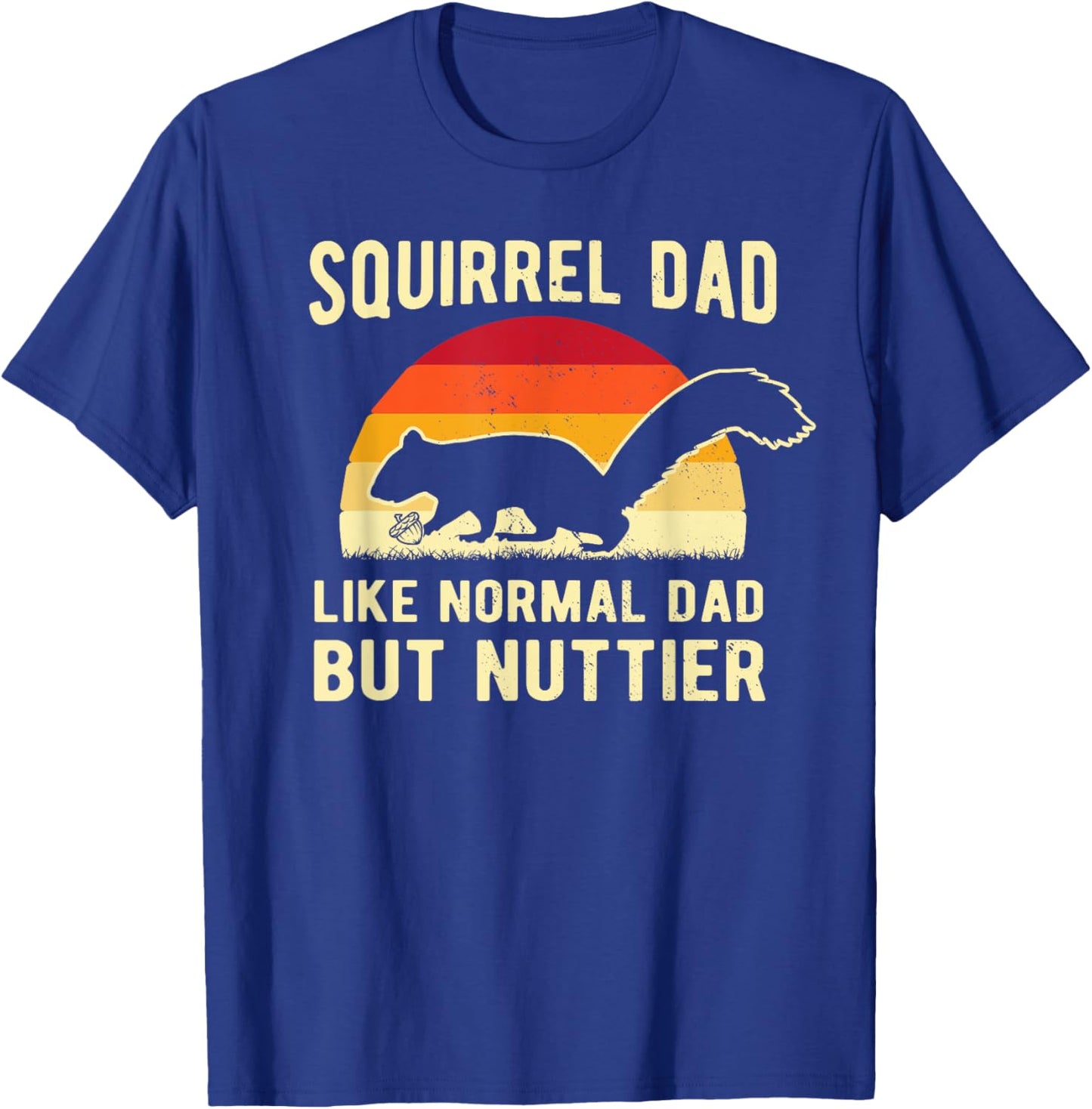 Funny Squirrel Dad Pet Squirrel Owner Squirrel Lover Nuts T-Shirt - T-Shirt | Royal