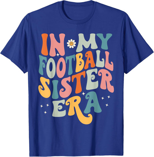 In My Football Sister Era T-Shirt - T-Shirt | Royal