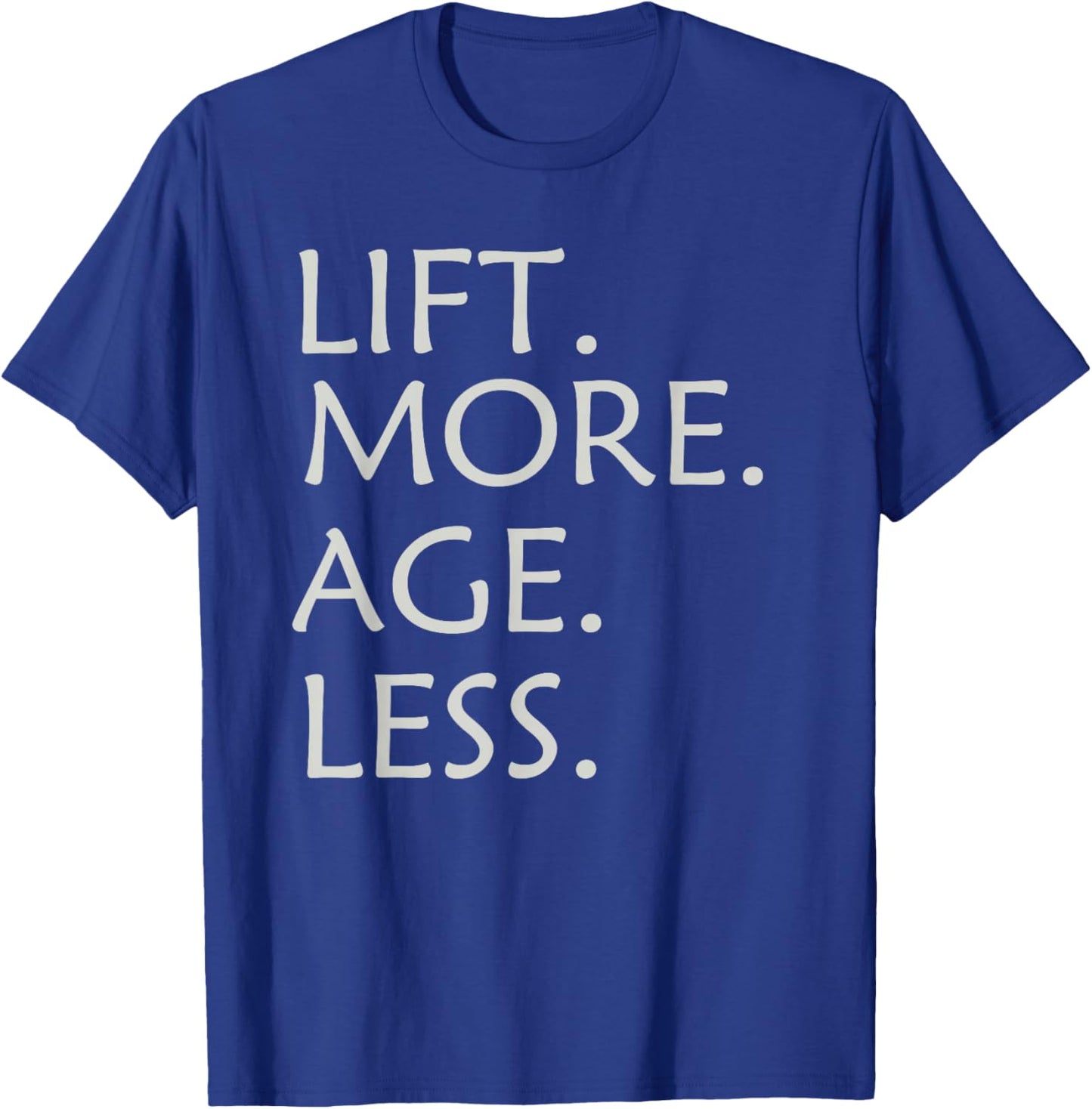 Lift More Age Less T-Shirt - T-Shirt | Royal