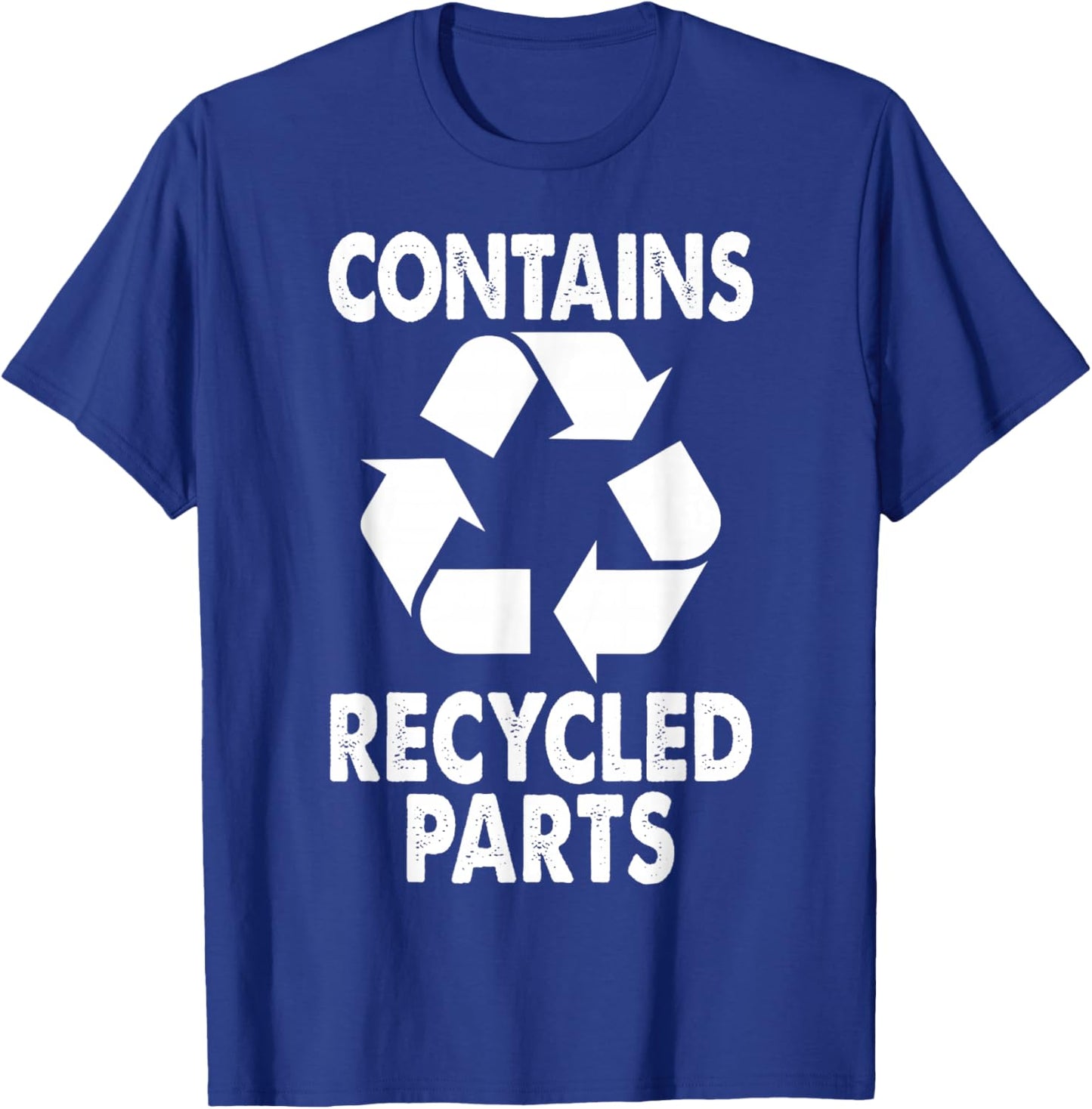 Organ Transplant Contains Recycled Parts T-Shirt - T-Shirt | Royal