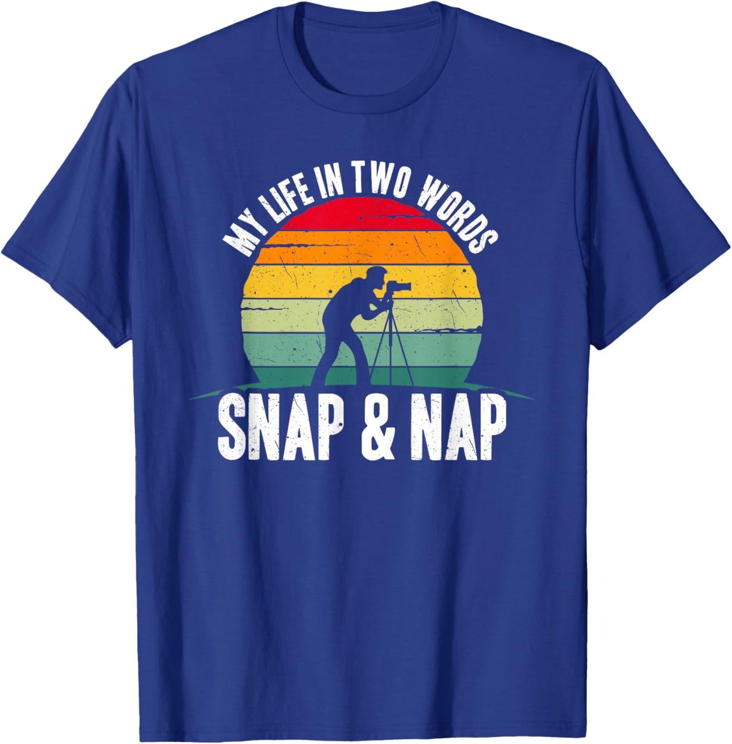Funny Photographer Quote Photography Lover Saying T-Shirt - T-Shirt | Royal
