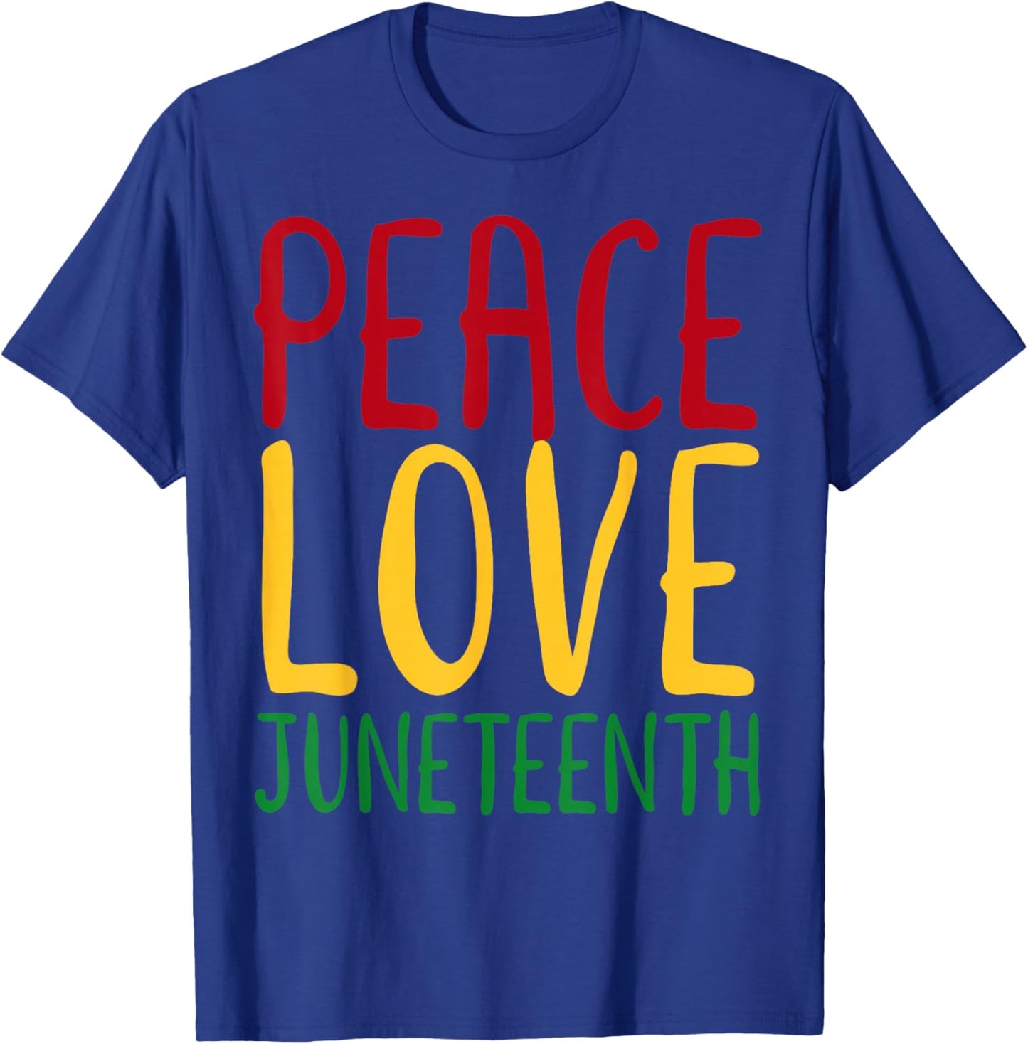 Peace Love & Juneteenth June 19th Freedom Day T-Shirt - T-Shirt | Royal