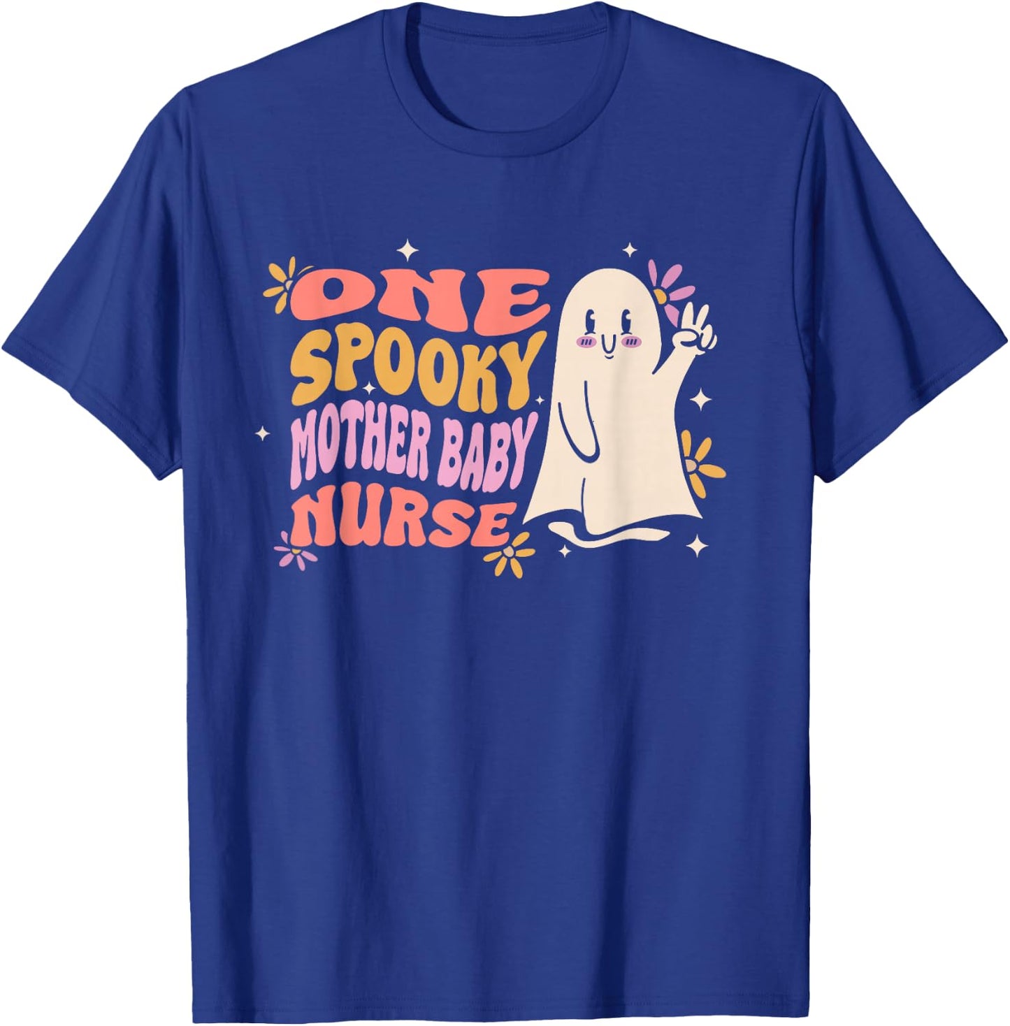 One Spooky Mother Baby Nurse Halloween T-Shirt - T-Shirt | Royal