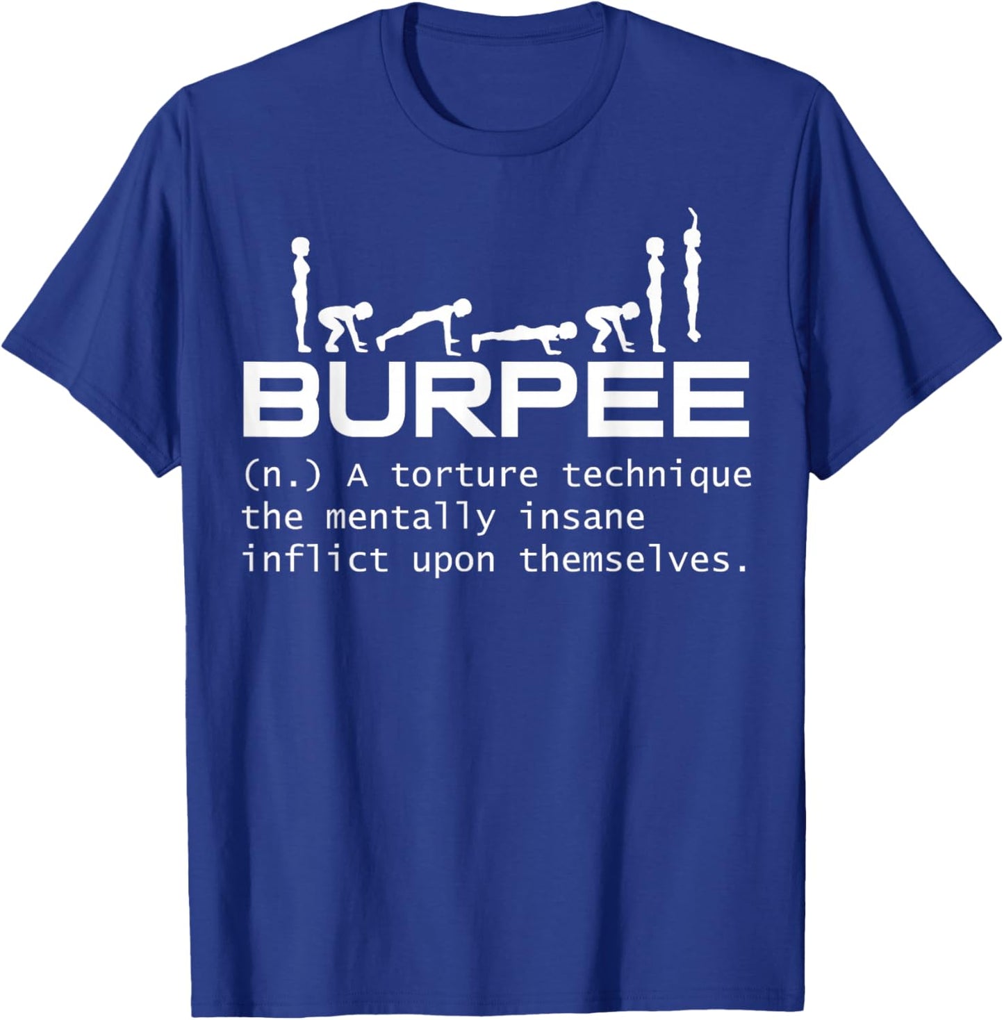Burpee Workout Burpees Gym Buddies Burpee Definition Workout T-Shirt - T-Shirt | Royal