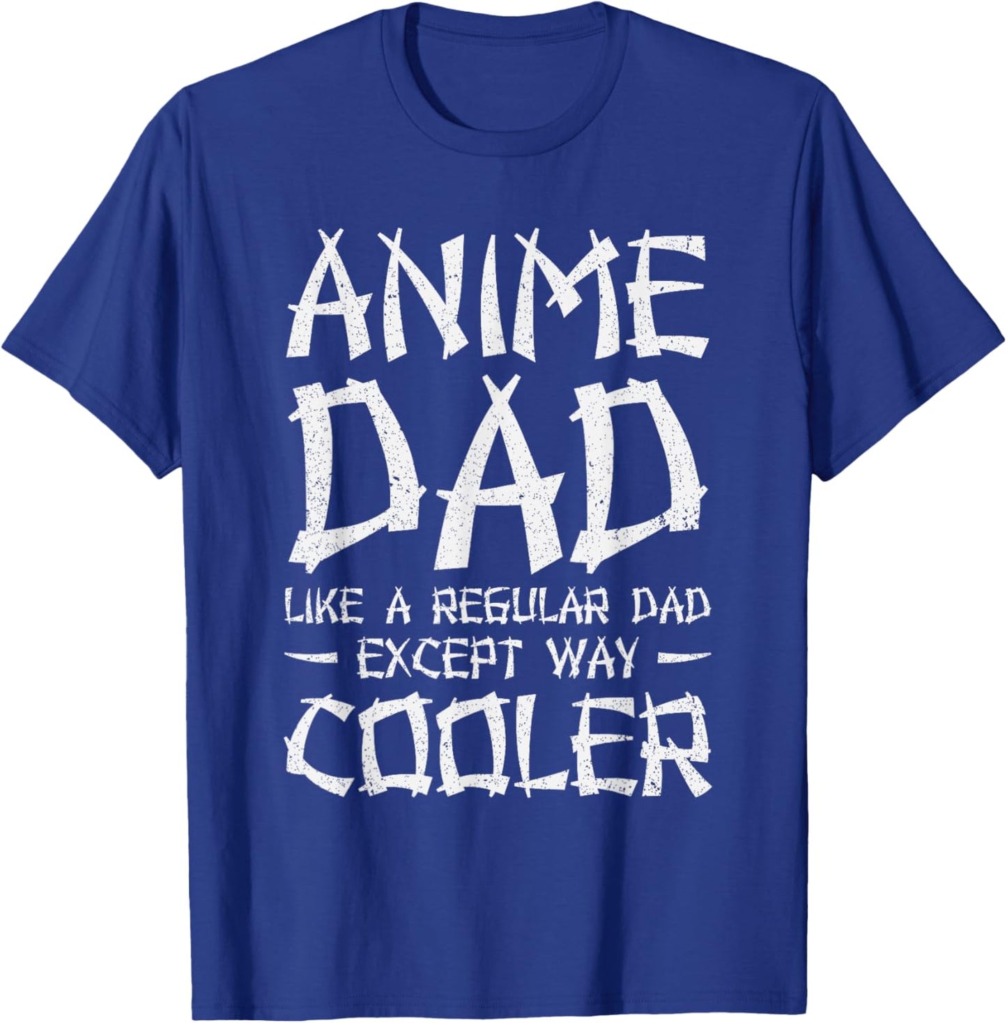 Anime Dad Like A Regular Dad Except Way Cooler Anime T-Shirt - T-Shirt | Royal
