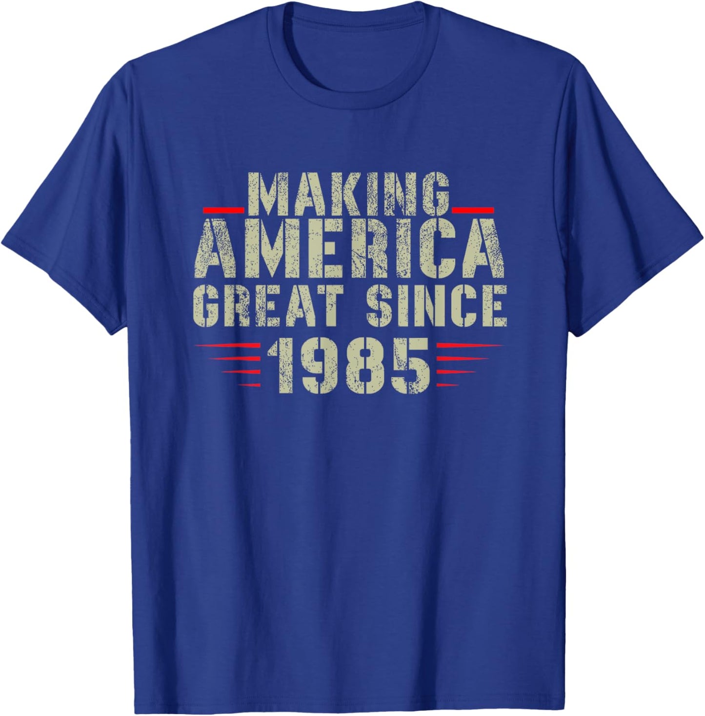 Funny Making America Great Since 1985 Design, 27th Birthday T-Shirt - T-Shirt | Royal
