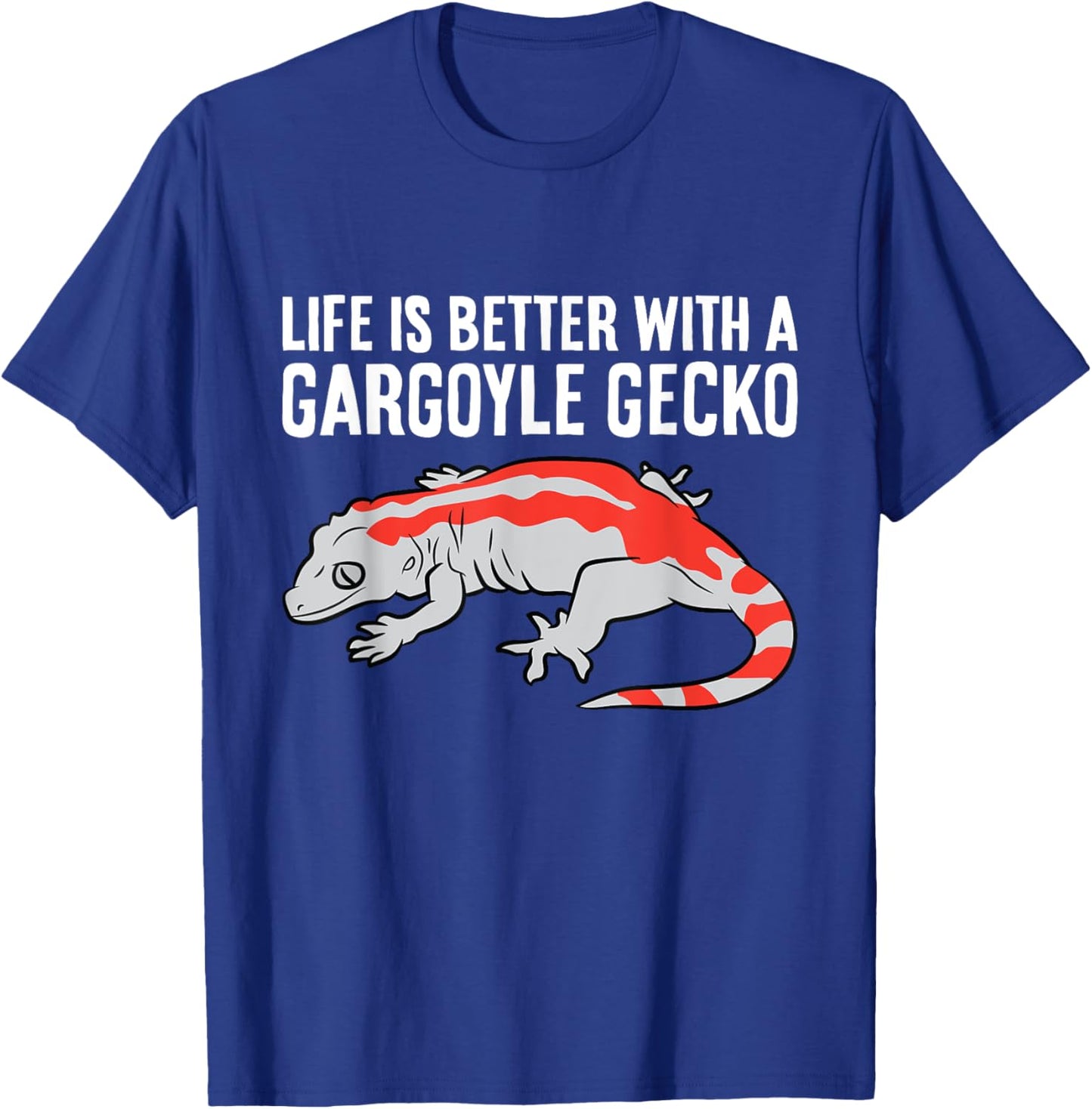 Life Is Better With A Gargoyle Gecko T-Shirt - T-Shirt | Royal