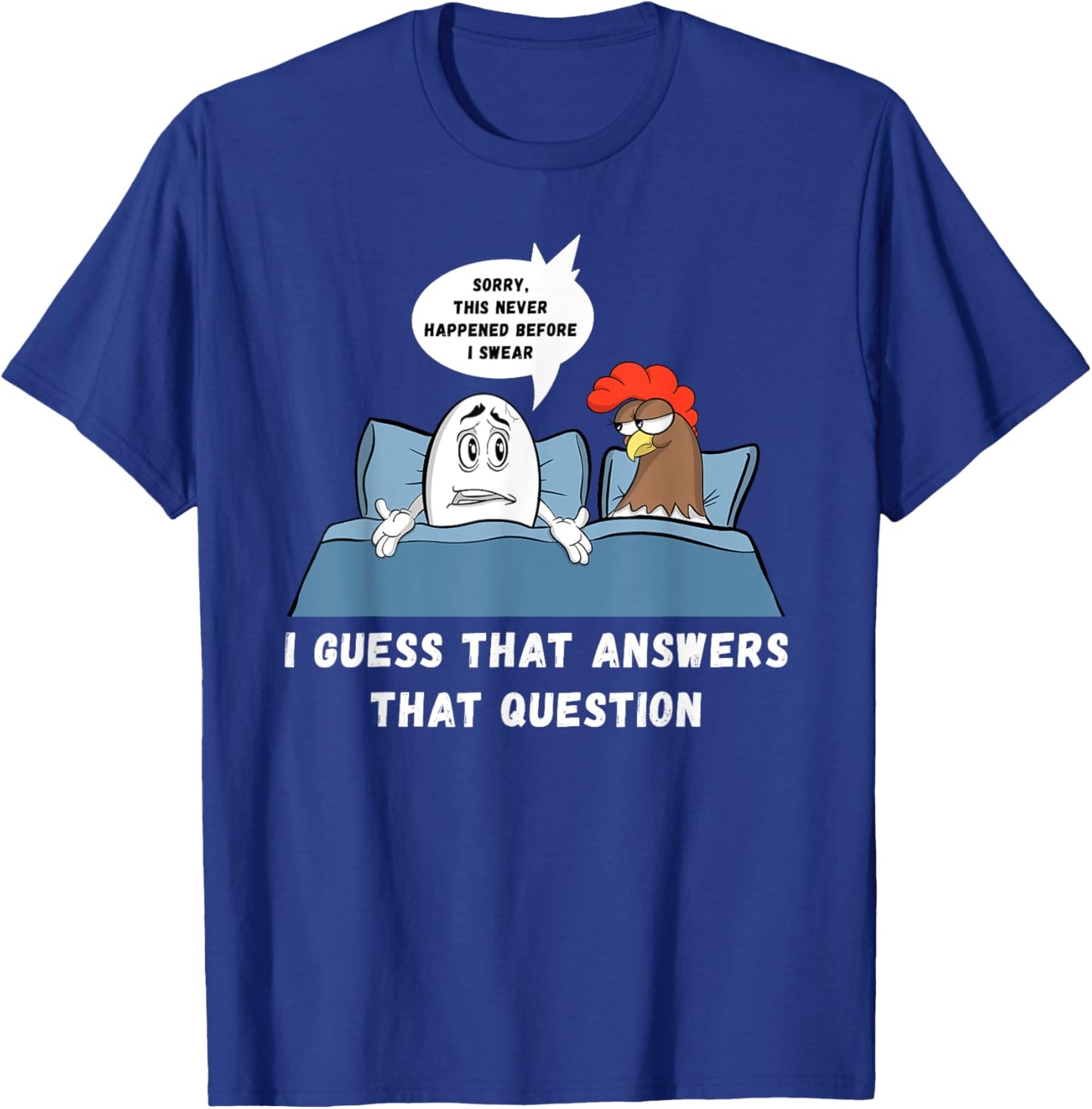 Which Came First Chicken Or Egg Joke Funny Adult Humor T-Shirt - T-Shirt | Royal