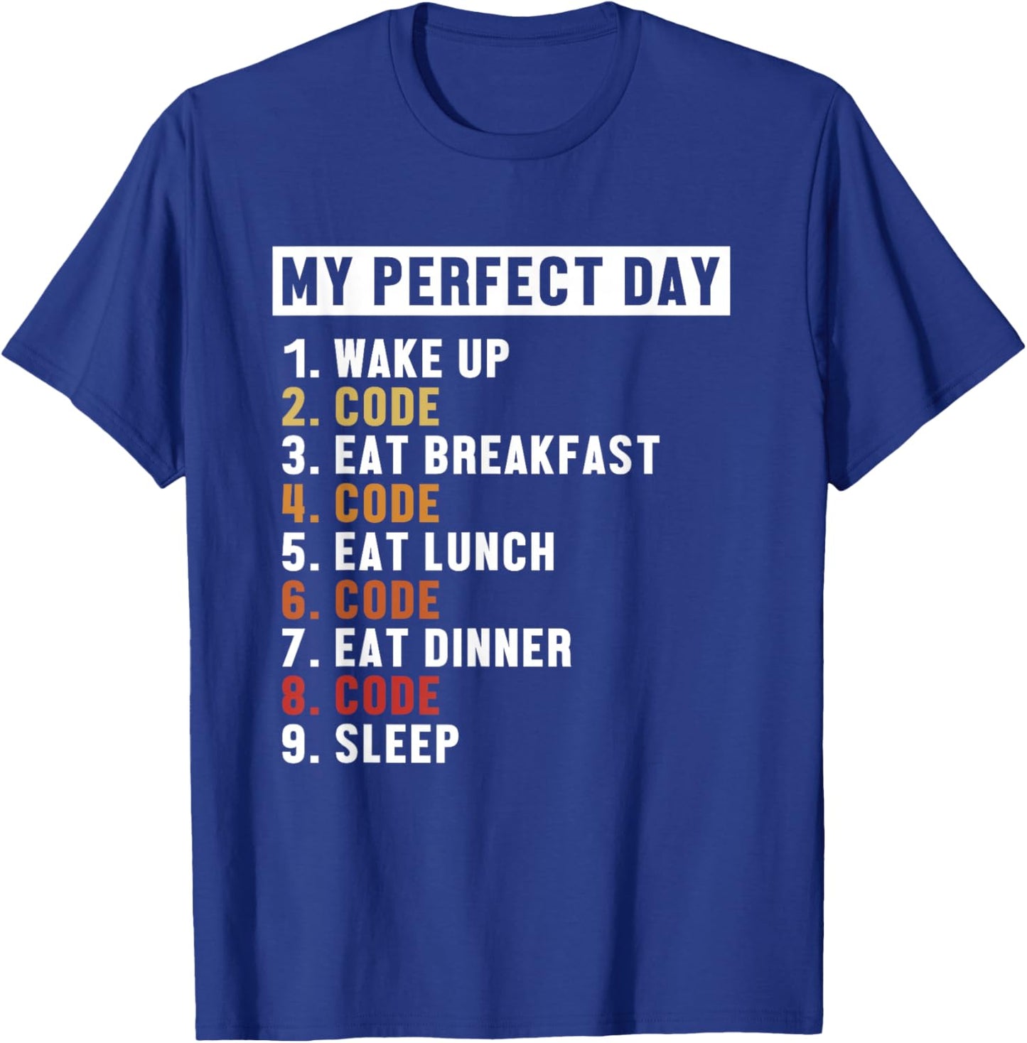 Coding Perfect Day Coder Engineer Software Developer T-Shirt - T-Shirt | Royal