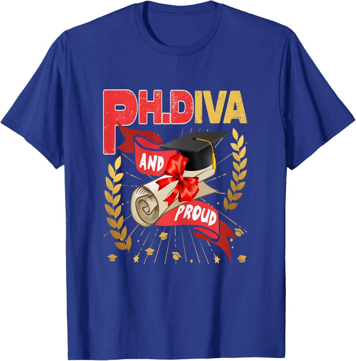Ph.Diva PhD Graduate Ph.D Graduation Doctorate Degree T-Shirt - T-Shirt | Royal