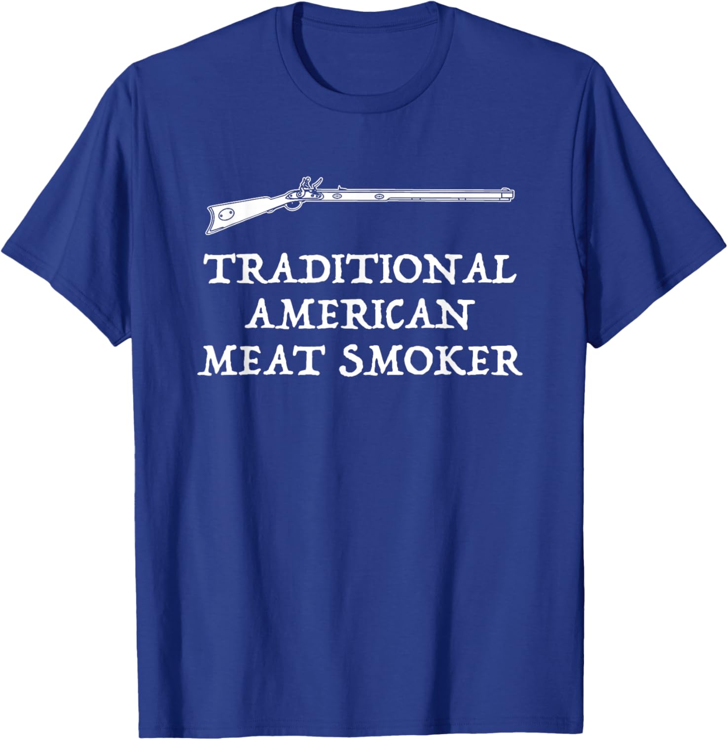 Muzzleloader American Meat Smoker Funny Flintlock T-Shirt - T-Shirt | Royal