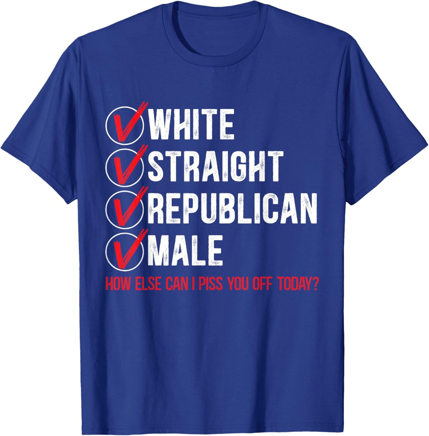 White Straight Republican Male Gift a Proud Republicans T-Shirt - T-Shirt | Royal