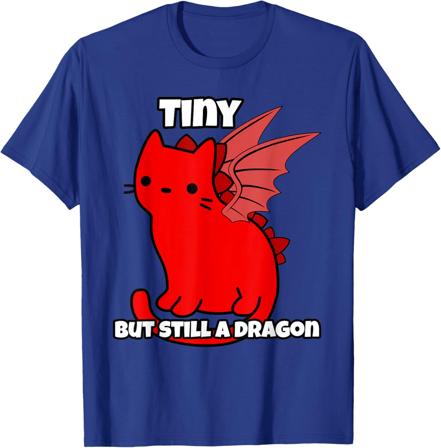 Dainty kitten rose Wyvern is still a dragon T-Shirt - T-Shirt | Royal