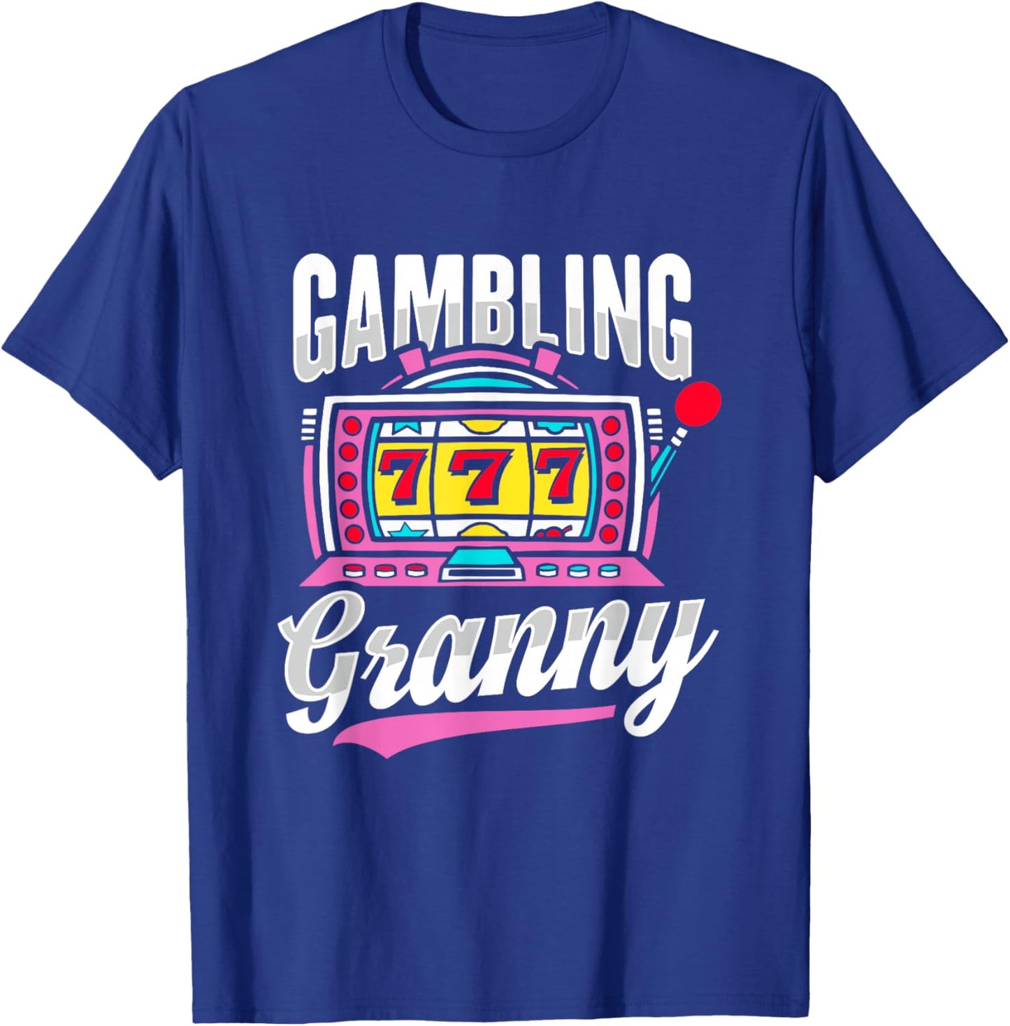 Gambling Granny Design for Grandma T-Shirt - T-Shirt | Royal