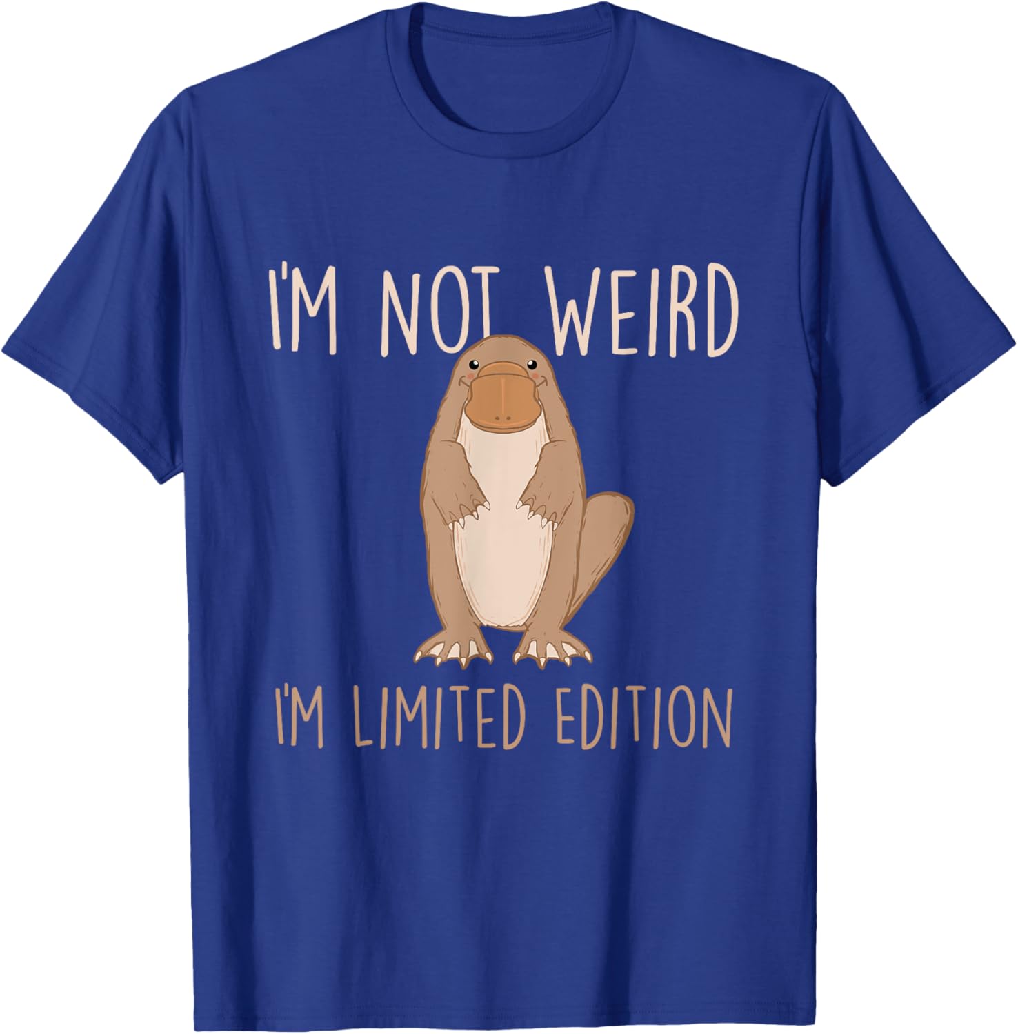 I'm Not Weird I'm Limited Edition - Platypus Lover Zookeeper T-Shirt - T-Shirt | Royal