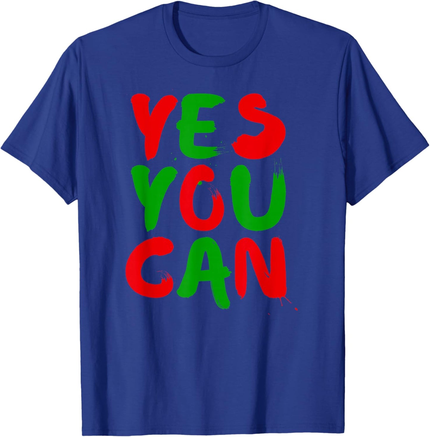 Yes You Can Novelty Hip Hop Yes You Can Small T-Shirt - T-Shirt | Royal