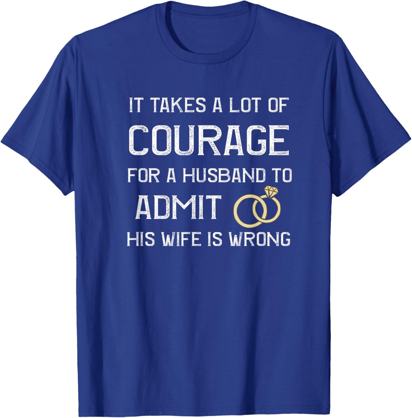 Funny , Sarcastic Meme, gift Marriage T-Shirt - T-Shirt | Royal