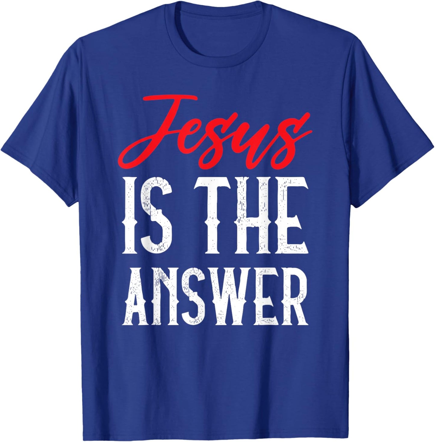 Jesus Is The Answer Christian Faith T-Shirt - T-Shirt | Royal