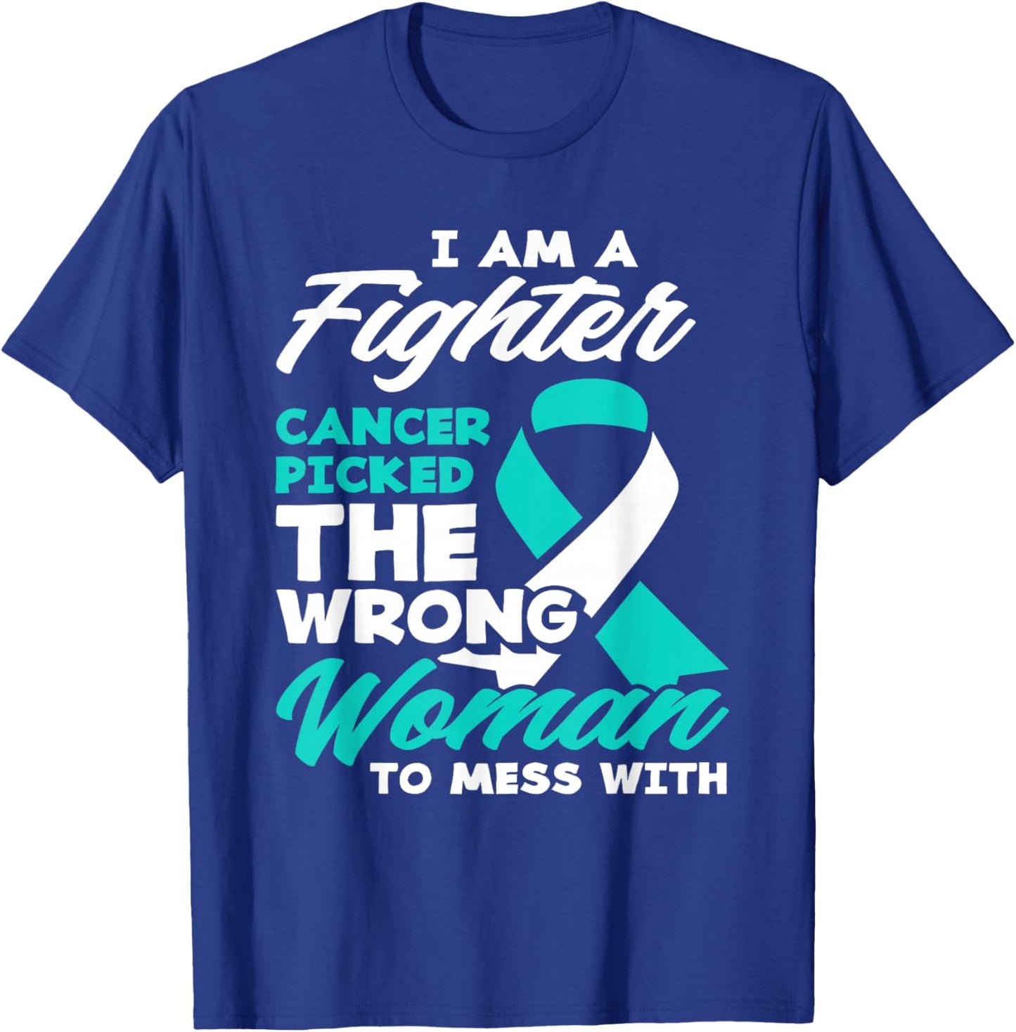 Fighter Cancer Picked Wrong Woman Cervical Cancer Awareness T-Shirt - T-Shirt | Royal