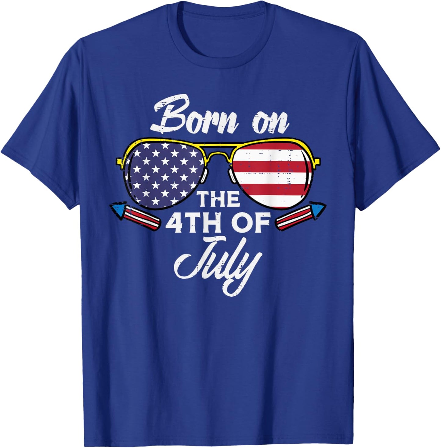 Born On The 4th of July Sunglasses Fourth Birthday Patriot T-Shirt - T-Shirt | Royal