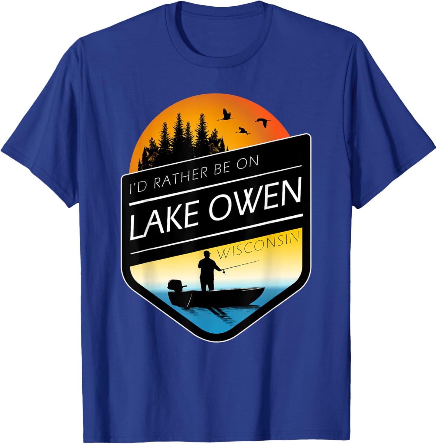 I'd Rather Be On Lake Owen Wisconsin Sunset Fishing T-Shirt - T-Shirt | Royal
