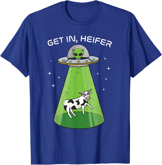 Alien Shirt Funny Cow Abduction UFO Area-51 Get in Heifer T-Shirt - T-Shirt | Royal