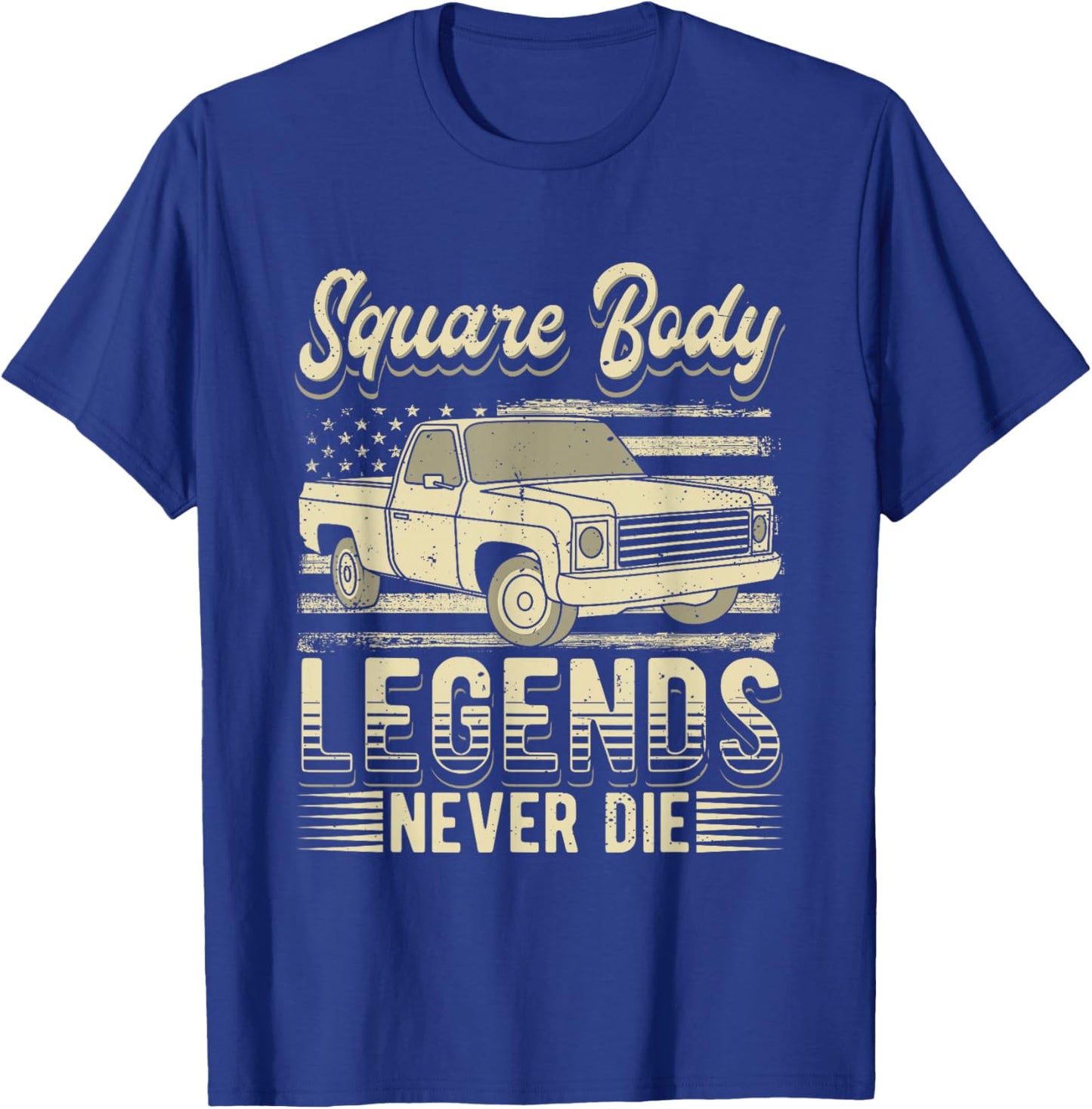 Square Body Legends Never Die Artwork for A Truck Driver T-Shirt - T-Shirt | Royal