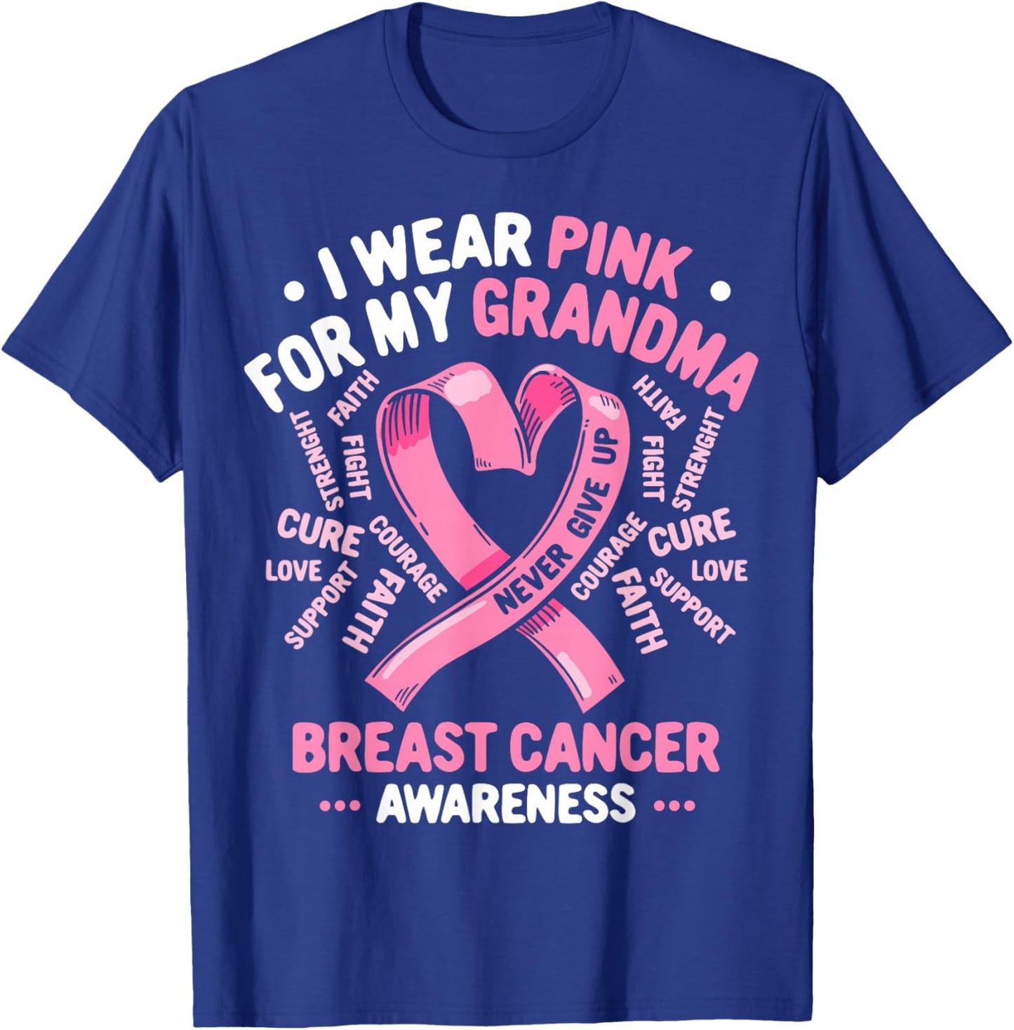 I Wear Pink For My Grandma Breast Cancer Awareness Month T-Shirt - T-Shirt | Royal