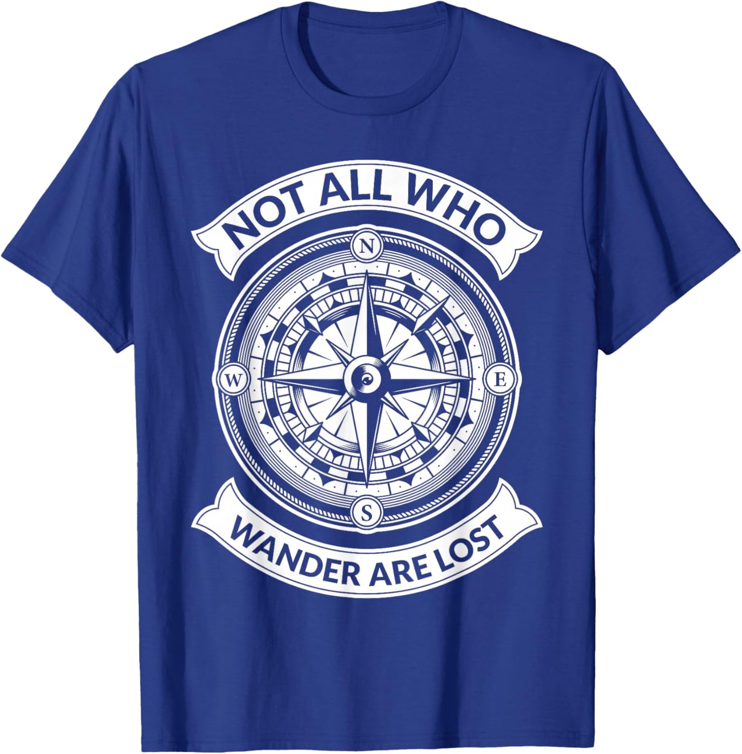 Graphic Compass Hiking - Not All Those Who Wander Are Lost T-Shirt - T-Shirt | Royal