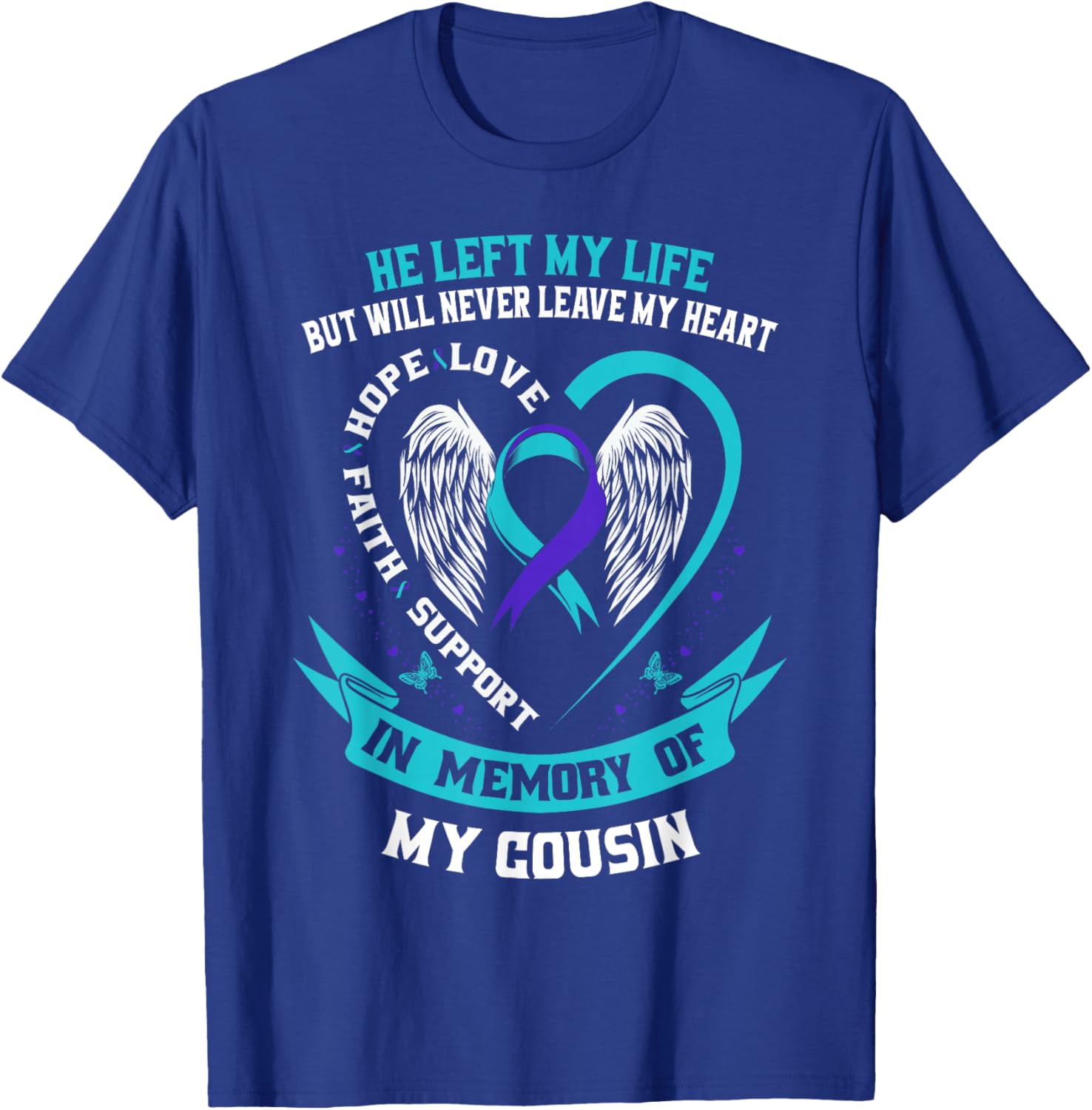 Cousin Suicide Awareness Prevention Memorial Graphic Wings T-Shirt - T-Shirt | Royal