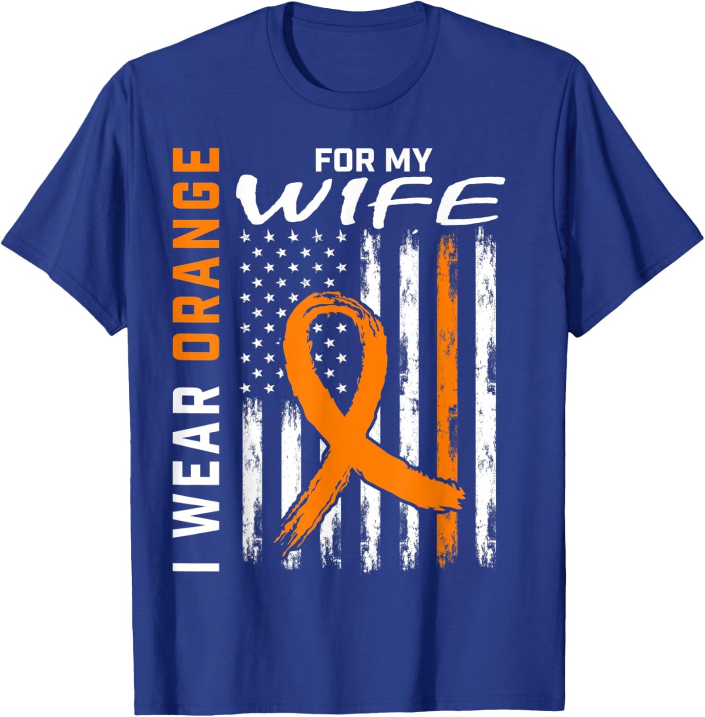 I Wear Orange For My Wife Leukemia Cancer Awareness USA Flag Men T-Shirt - T-Shirt | Royal