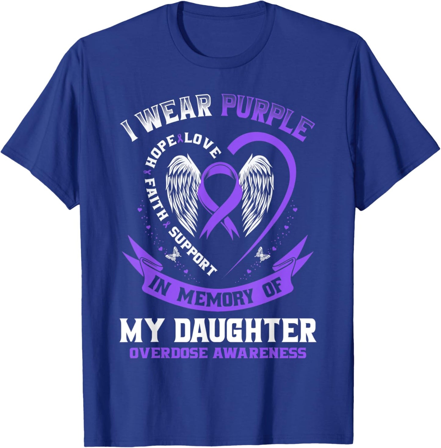 Purple In Memory of Daughter Drug Overdose Awareness Ribbon T-Shirt - T-Shirt | Royal