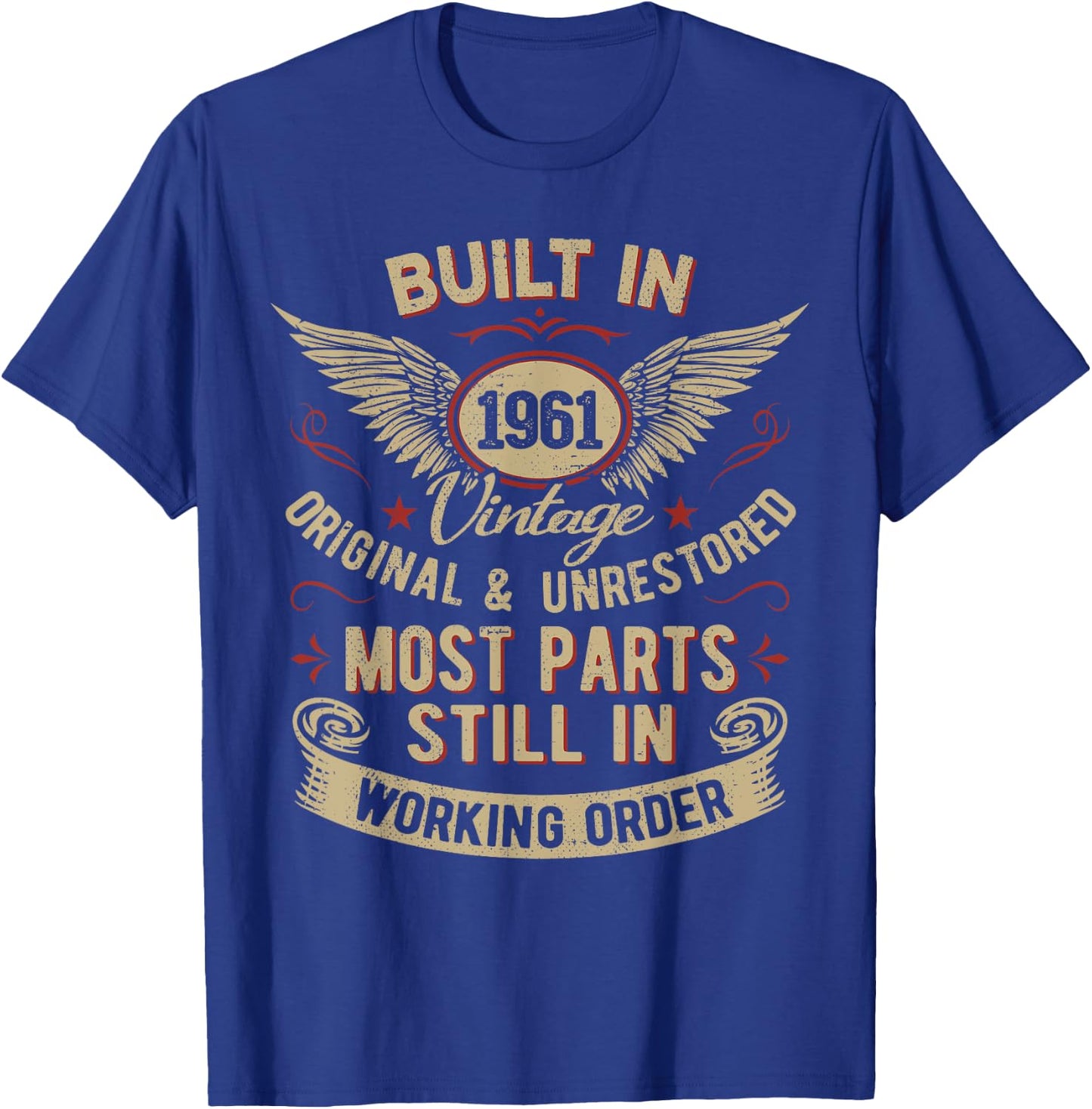 Built In 1961 Original and Unrestored Humor Funny Birthday T-Shirt - T-Shirt | Royal