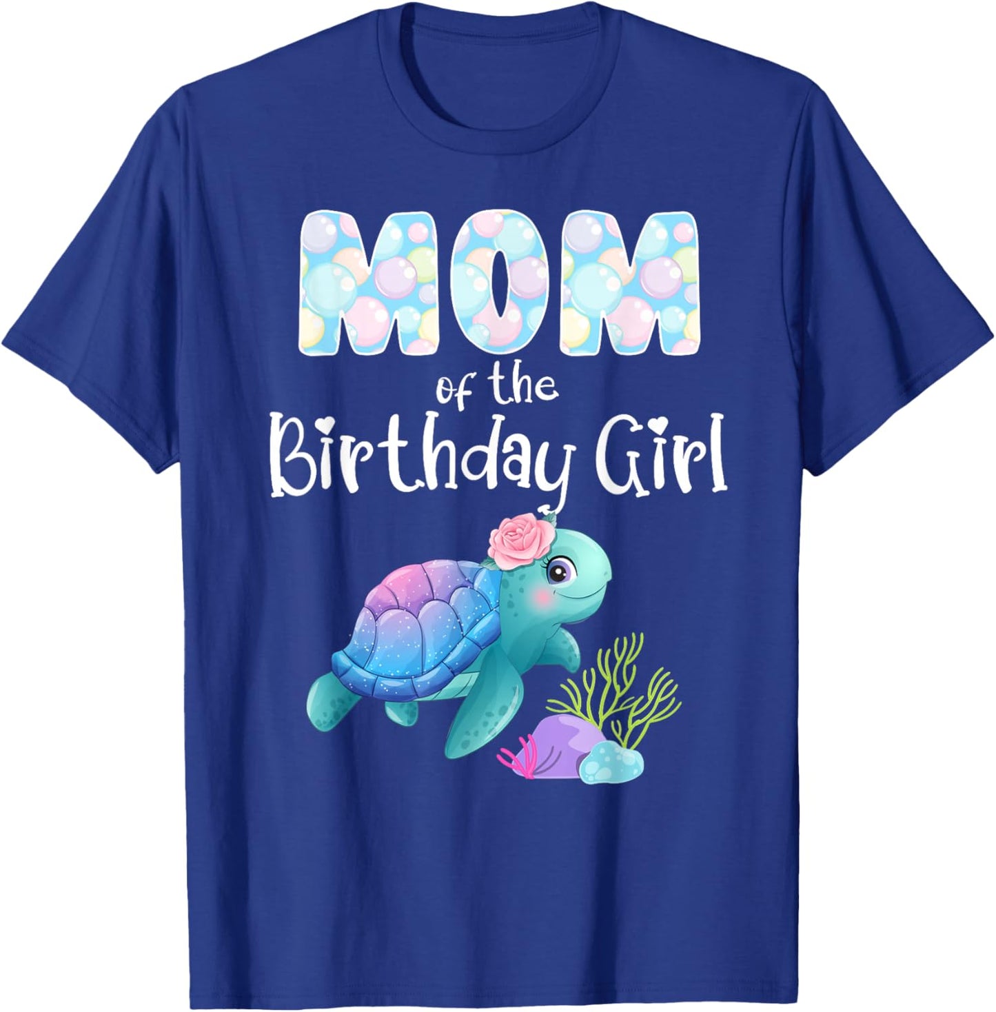 Sea Turtle Birthday Mom Of The Birthday Girl Ocean Love Bday T-Shirt - T-Shirt | Royal