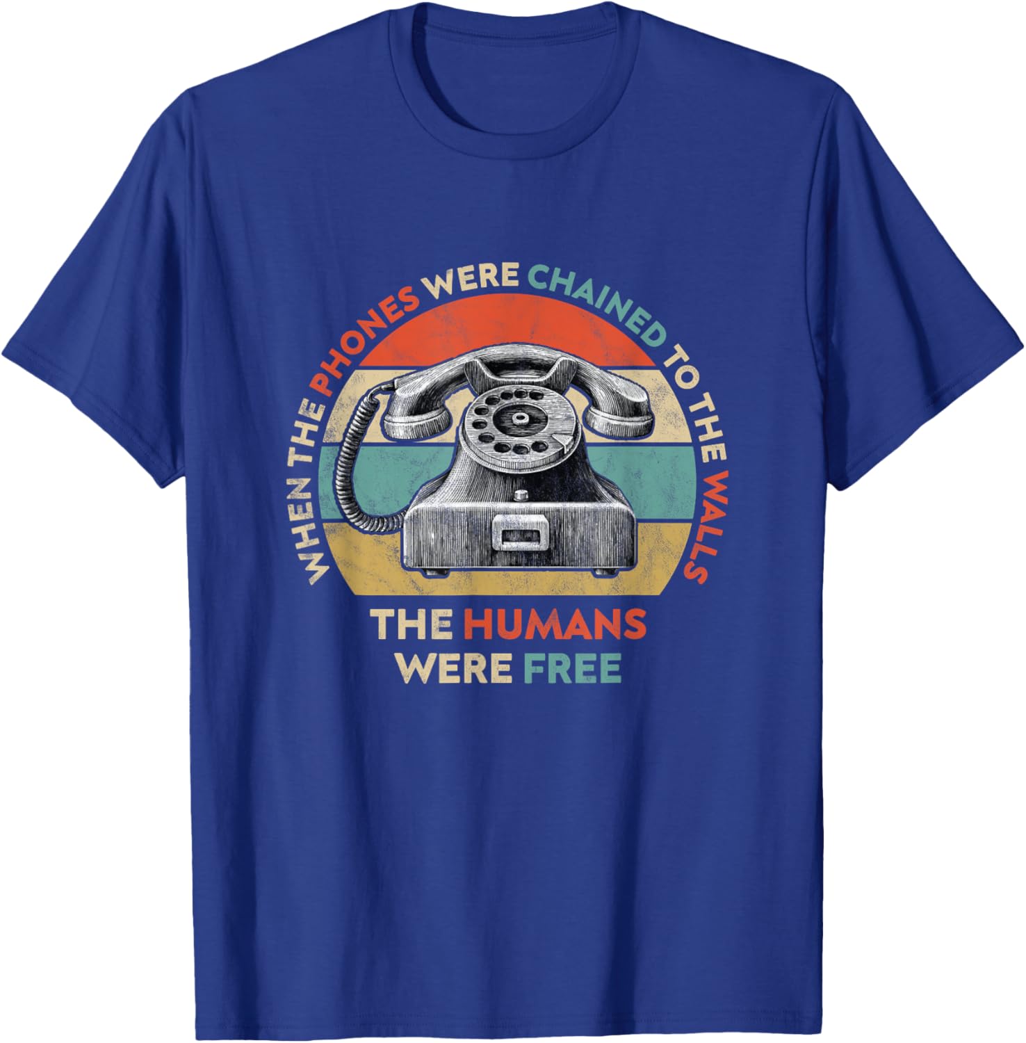Funny Sarcastic Anti Cell Phone Grandparent Saying Luddite T-Shirt - T-Shirt | Royal