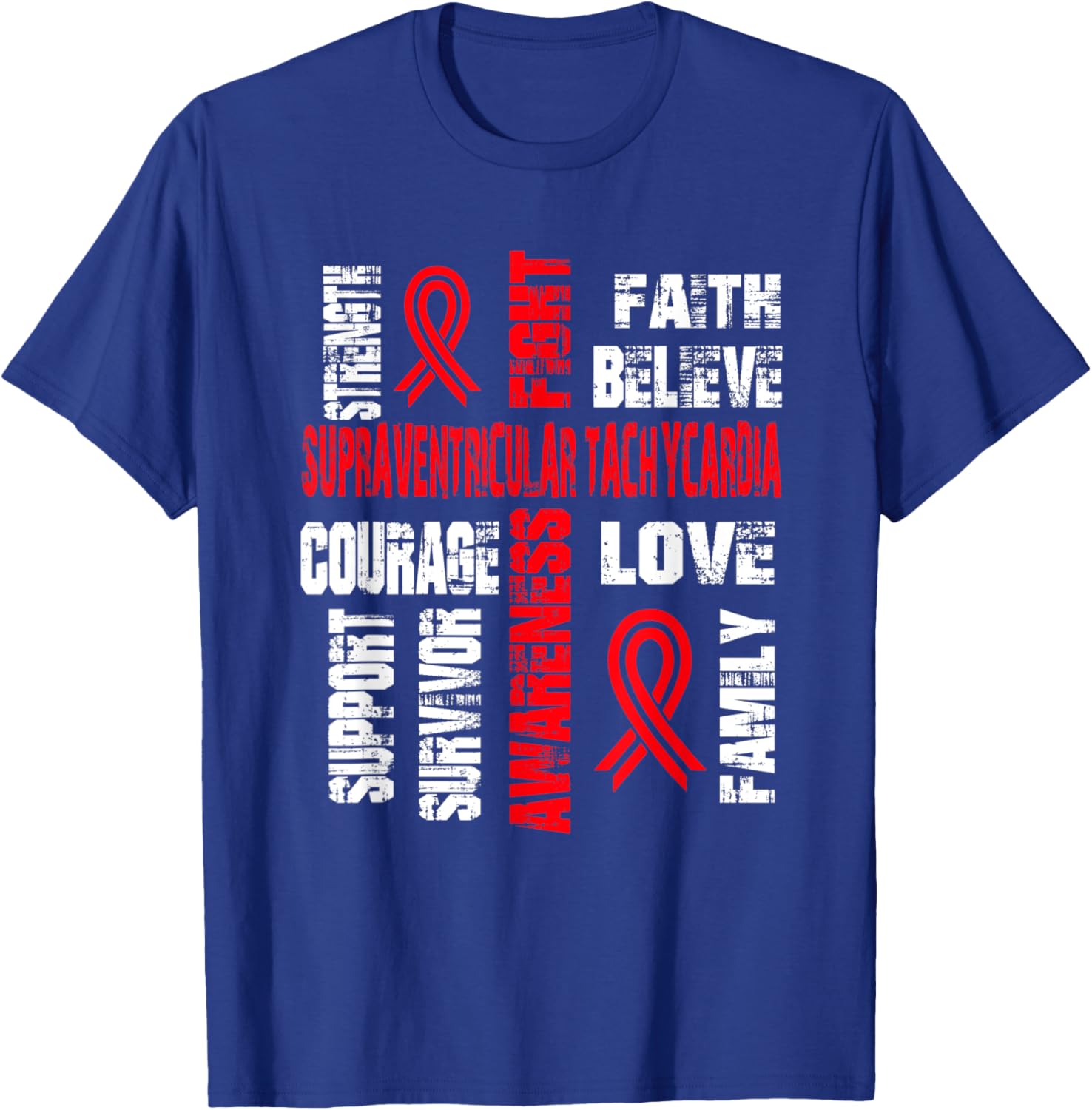 Support believe and fight SUPRAVENTRICULAR TACHYCARDIA T-Shirt - T-Shirt | Royal