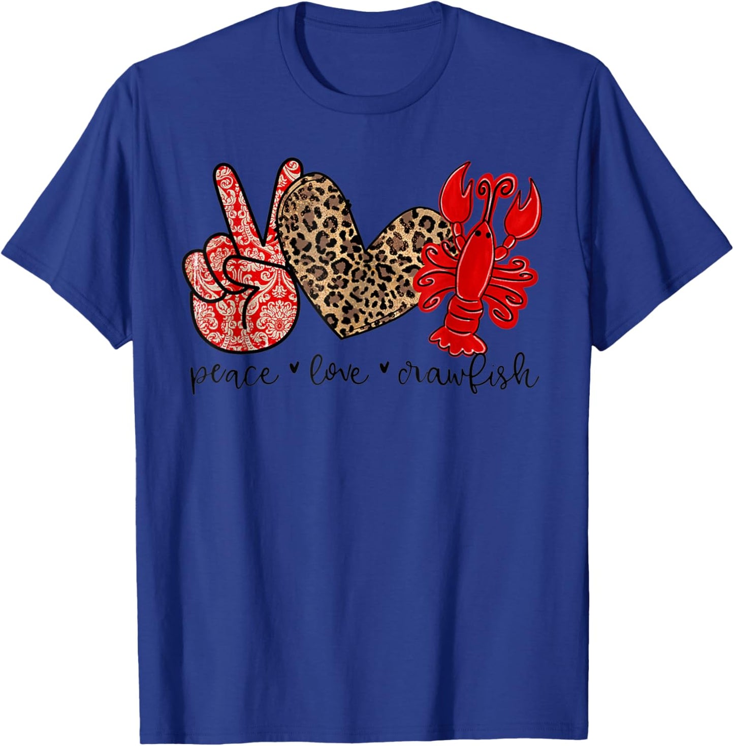 Peace Love Crawfish Leopard Crawfish Boil Cajun Lobster Gift T-Shirt - T-Shirt | Royal
