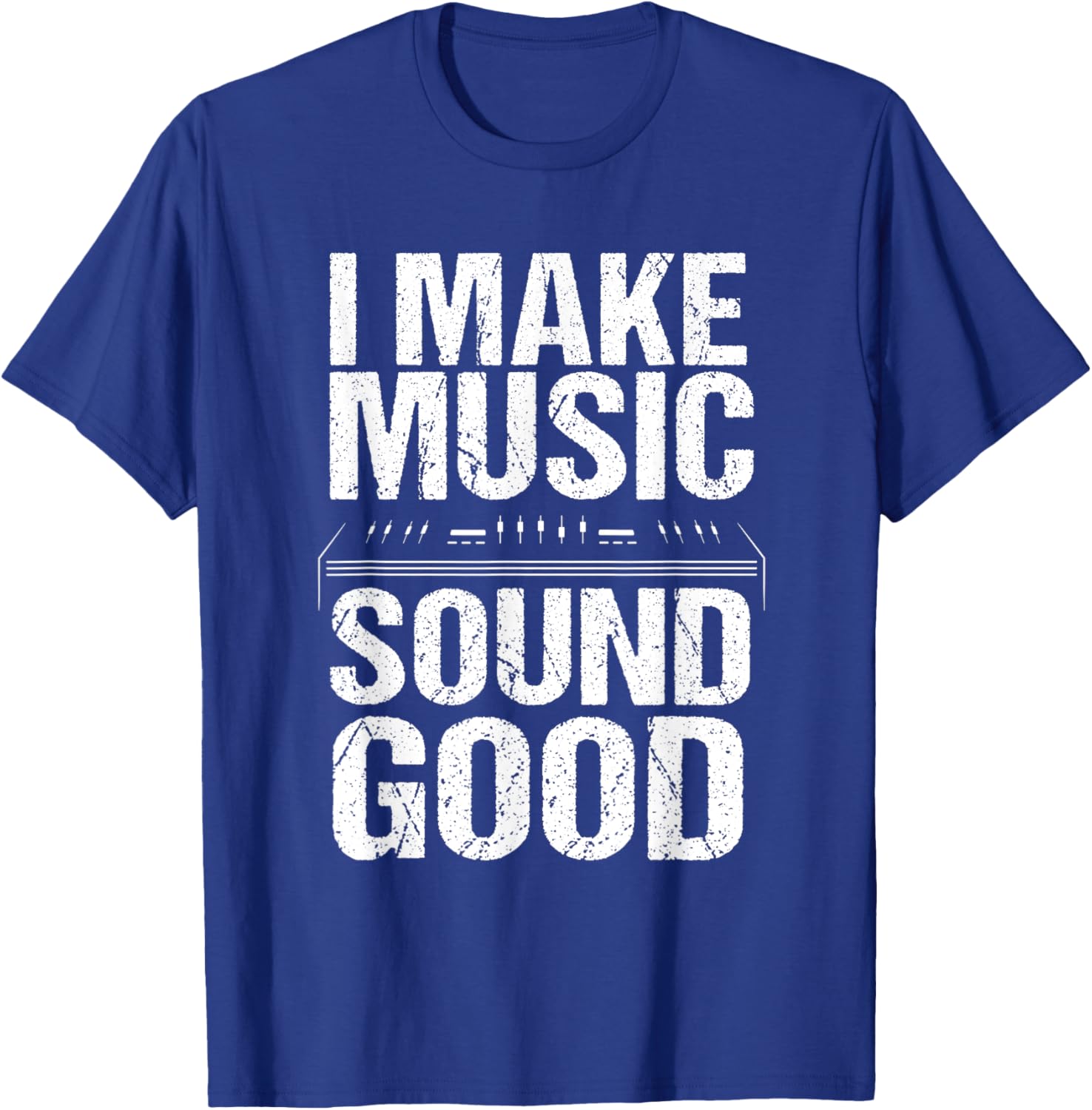 I Make Music Sound So Good Audio Sound Engineer Recording T-Shirt - T-Shirt | Royal