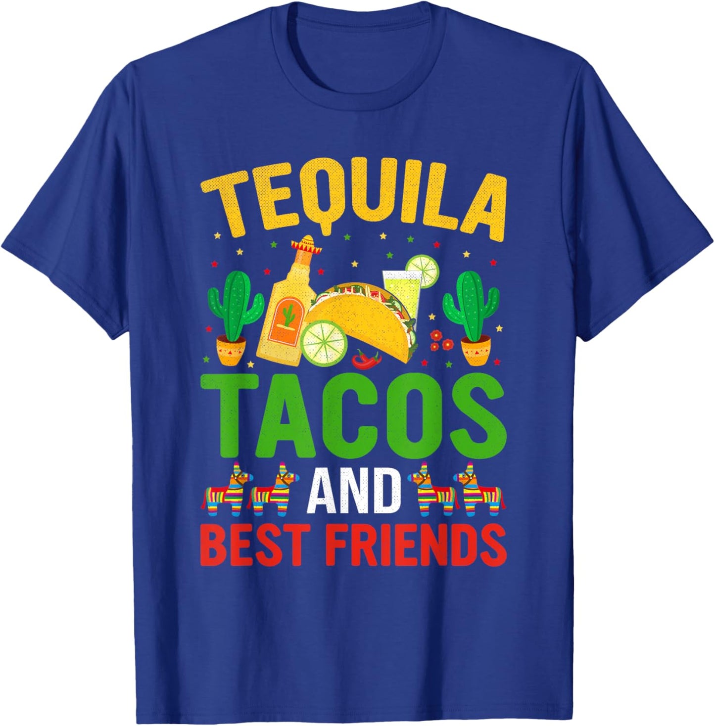 Funny Cinco De Mayo Mexican Tequila Tacos and Friends T-Shirt - T-Shirt | Royal