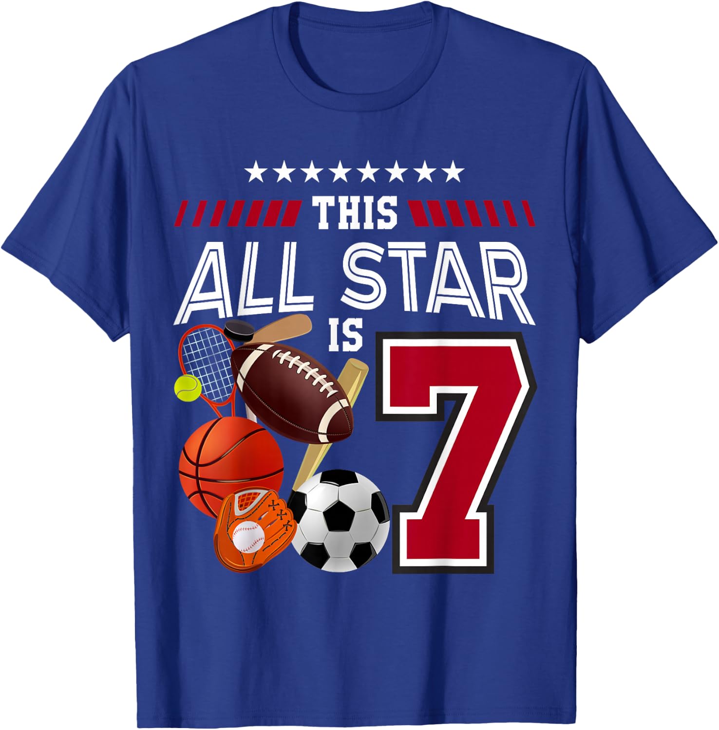 This All Star Is 7th Birthday Sport Lover 7 Year Old B-Day T-Shirt - T-Shirt | Royal