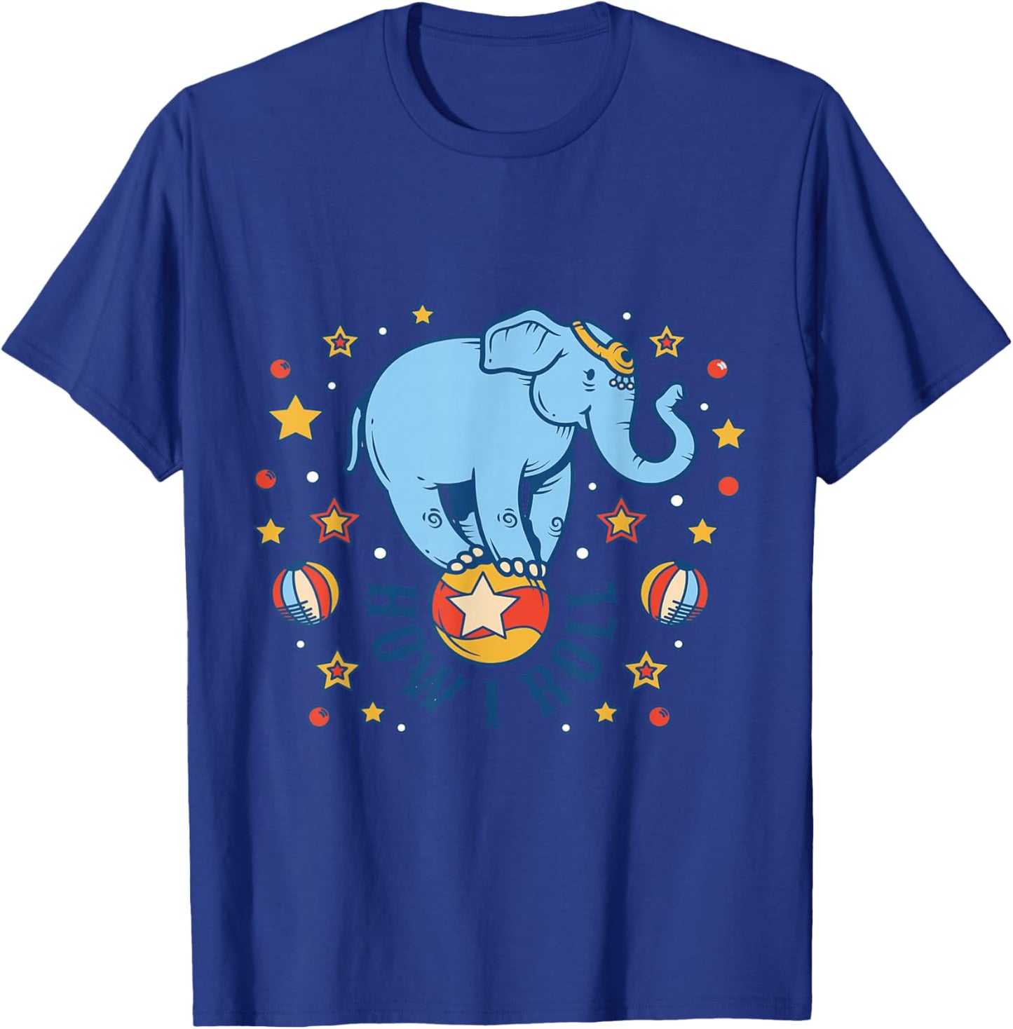 Circus How I Roll Star Elephant Show Animal Performer T-Shirt - T-Shirt | Royal