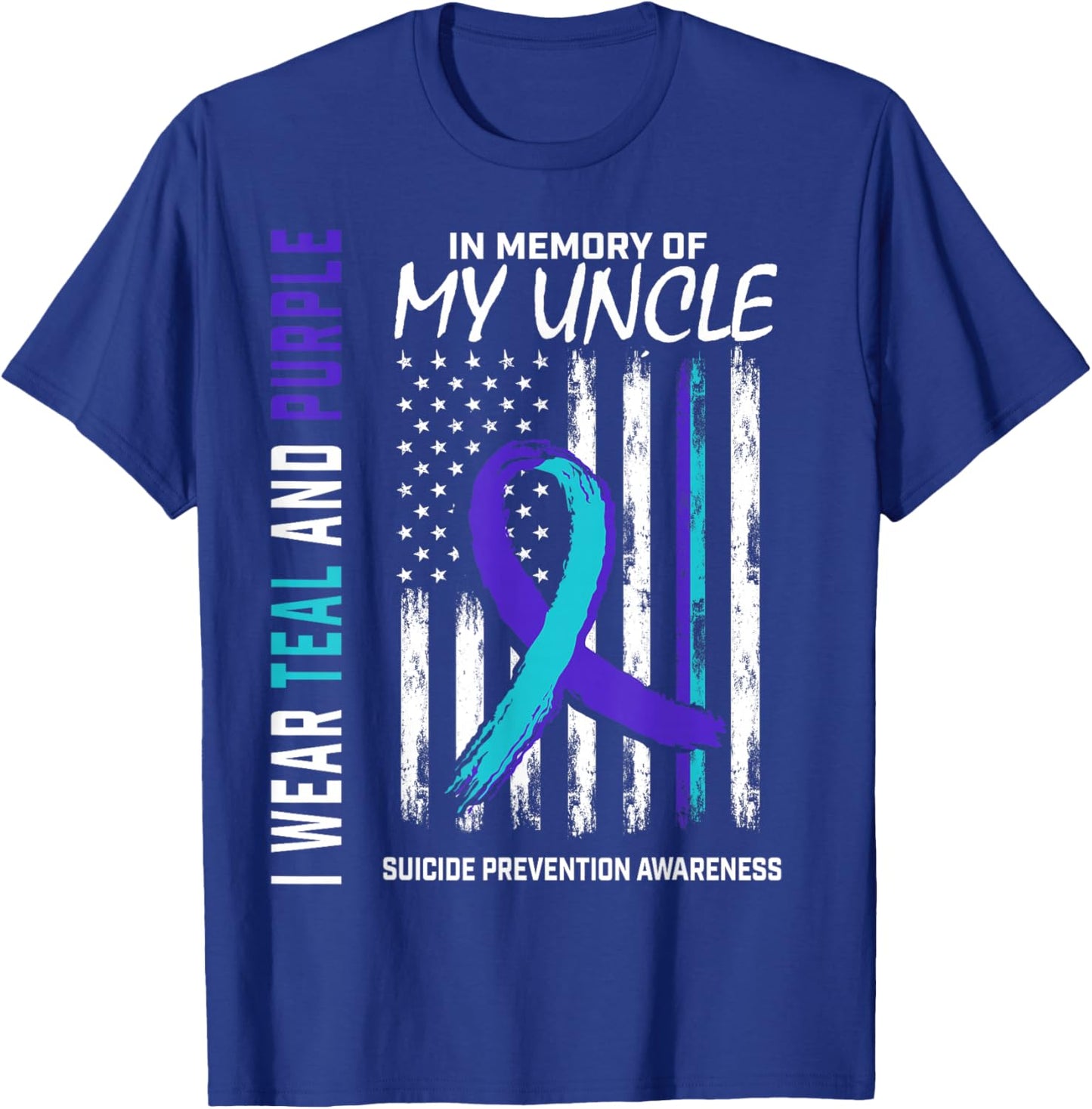 In Memory Of My Uncle Suicide Awareness Prevention Flag T-Shirt - T-Shirt | Royal