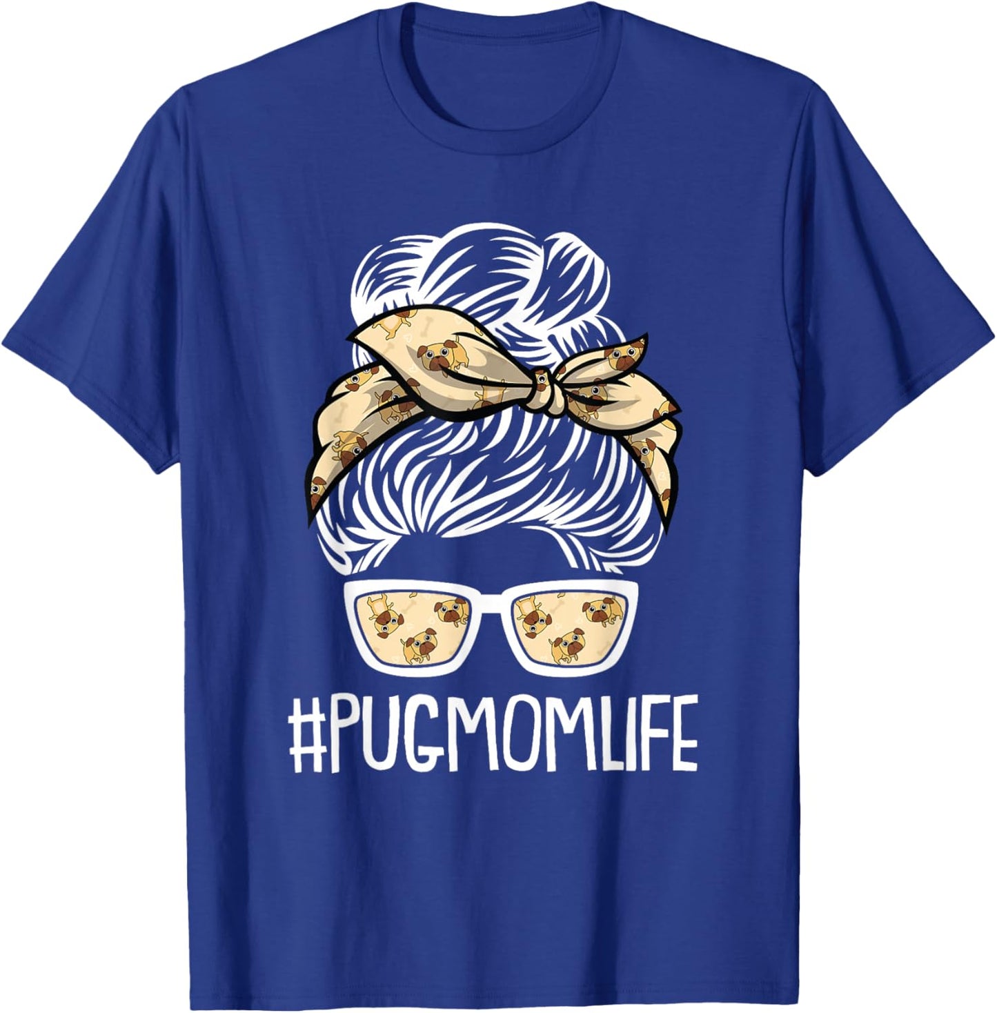 Pug Mom Life Mothers Day Cute Dog Puppy Pet Owner Mama Momma T-Shirt - T-Shirt | Royal
