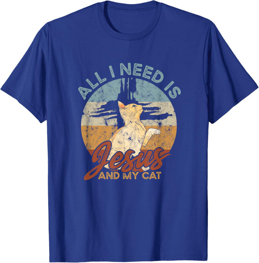 All I need is Jesus and my cat - Faith in Christ Men Women T-Shirt - T-Shirt | Royal