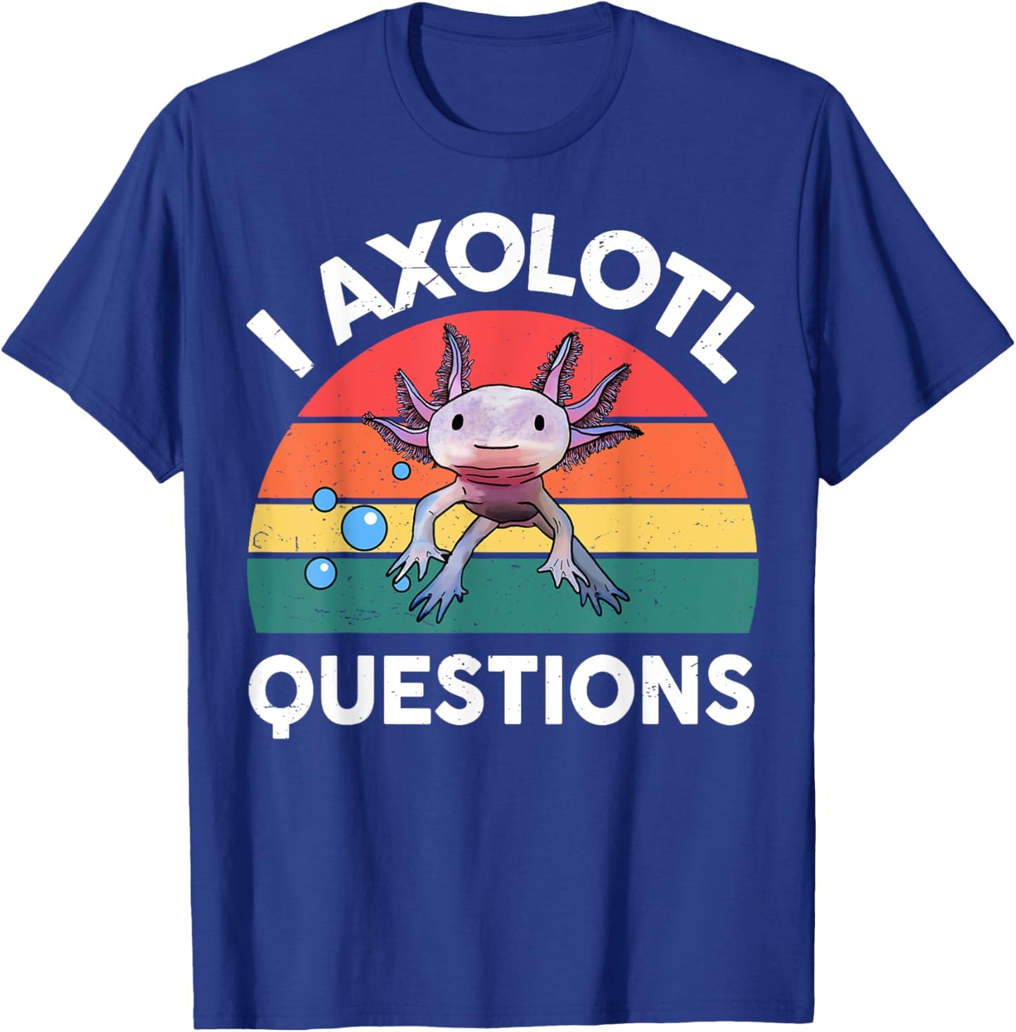 Funny I Axolotl Questions Shirt Kids Boy Men Women Toddler T-Shirt - T-Shirt | Royal