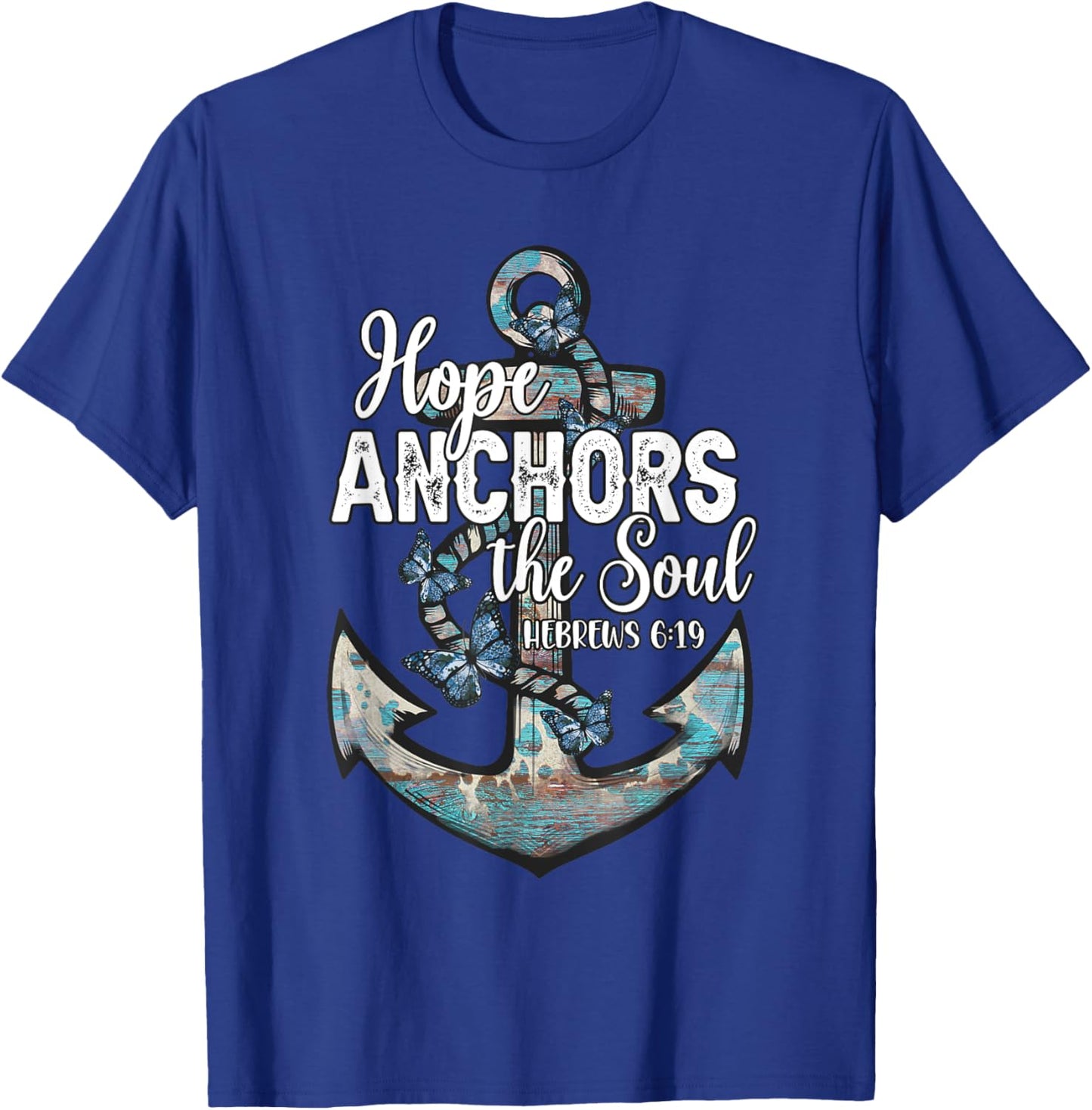 Christian Faith Hope Anchors The Soul Hebrews 6:19 Cross T-Shirt - T-Shirt | Royal