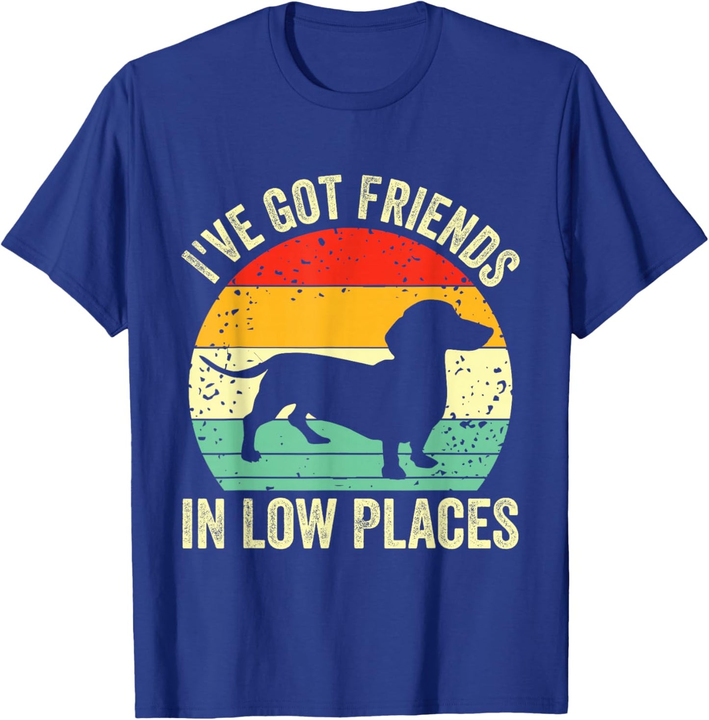 Dachshund I've Got Friends In Low Places Wiener Dog Vintage T-Shirt - T-Shirt | Royal