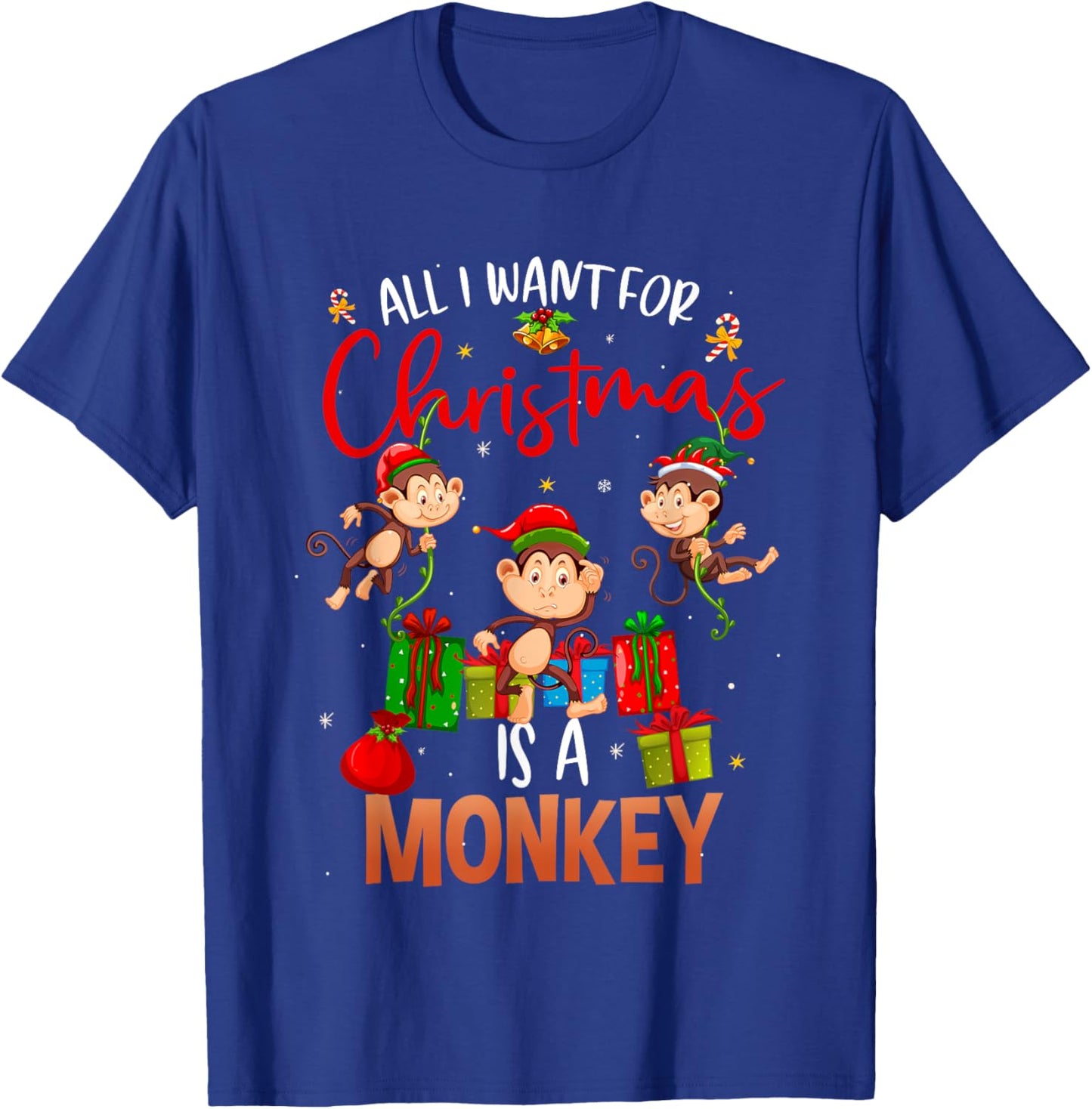All I Want For Christmas Is A Monkey Funny Gift T-Shirt - T-Shirt | Royal