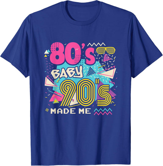 80's Baby 90's Made Me with Throwback Retro Memories Design T-Shirt - T-Shirt | Royal