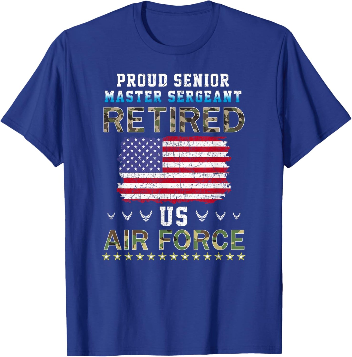 Proud Senior Master Sergeant Retired Air Force Retirement T-Shirt - T-Shirt | Royal